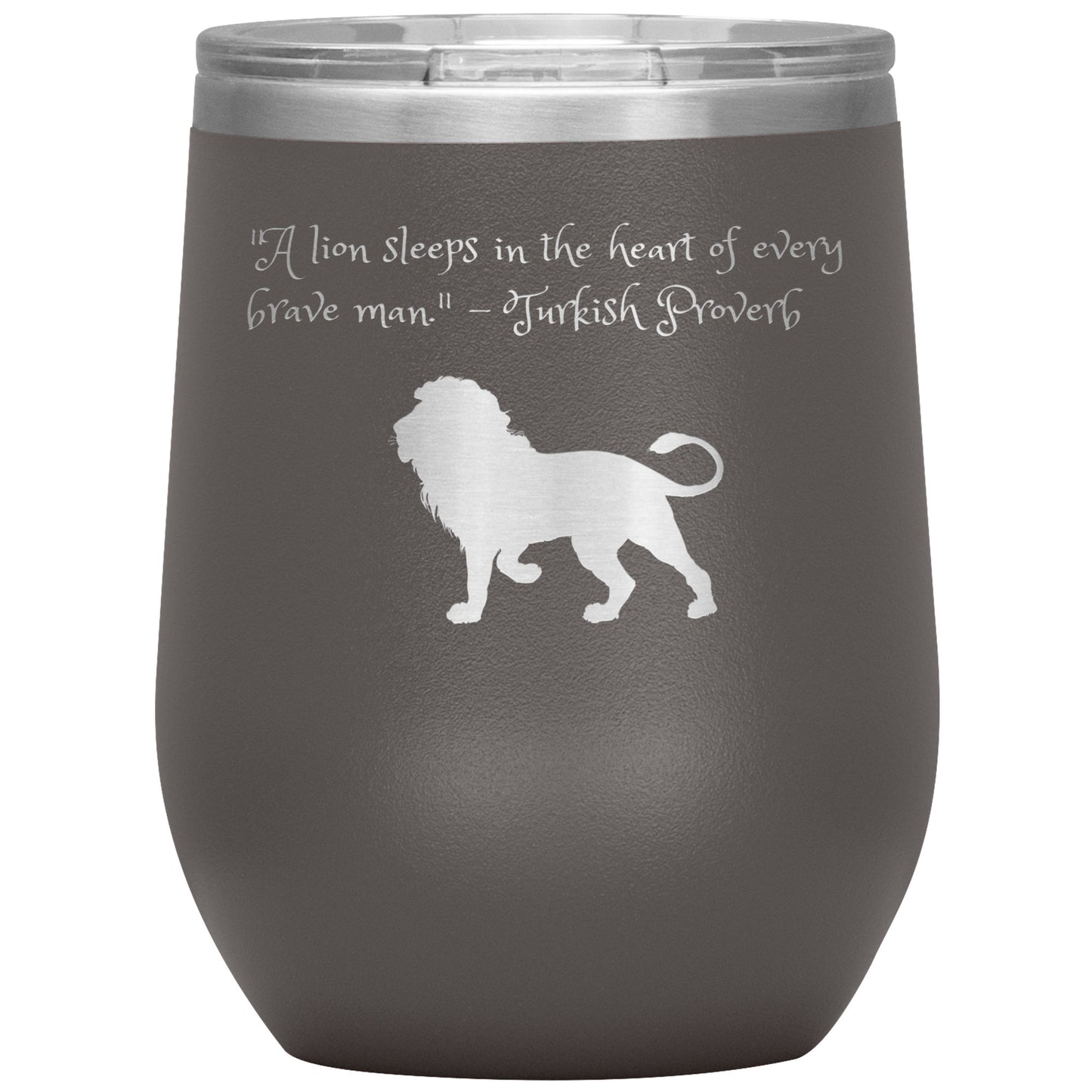 12 oz Wine Tumbler by Rachy Sparkle "A lion sleeps in the heart of every brave man." - Turkish Proverb
