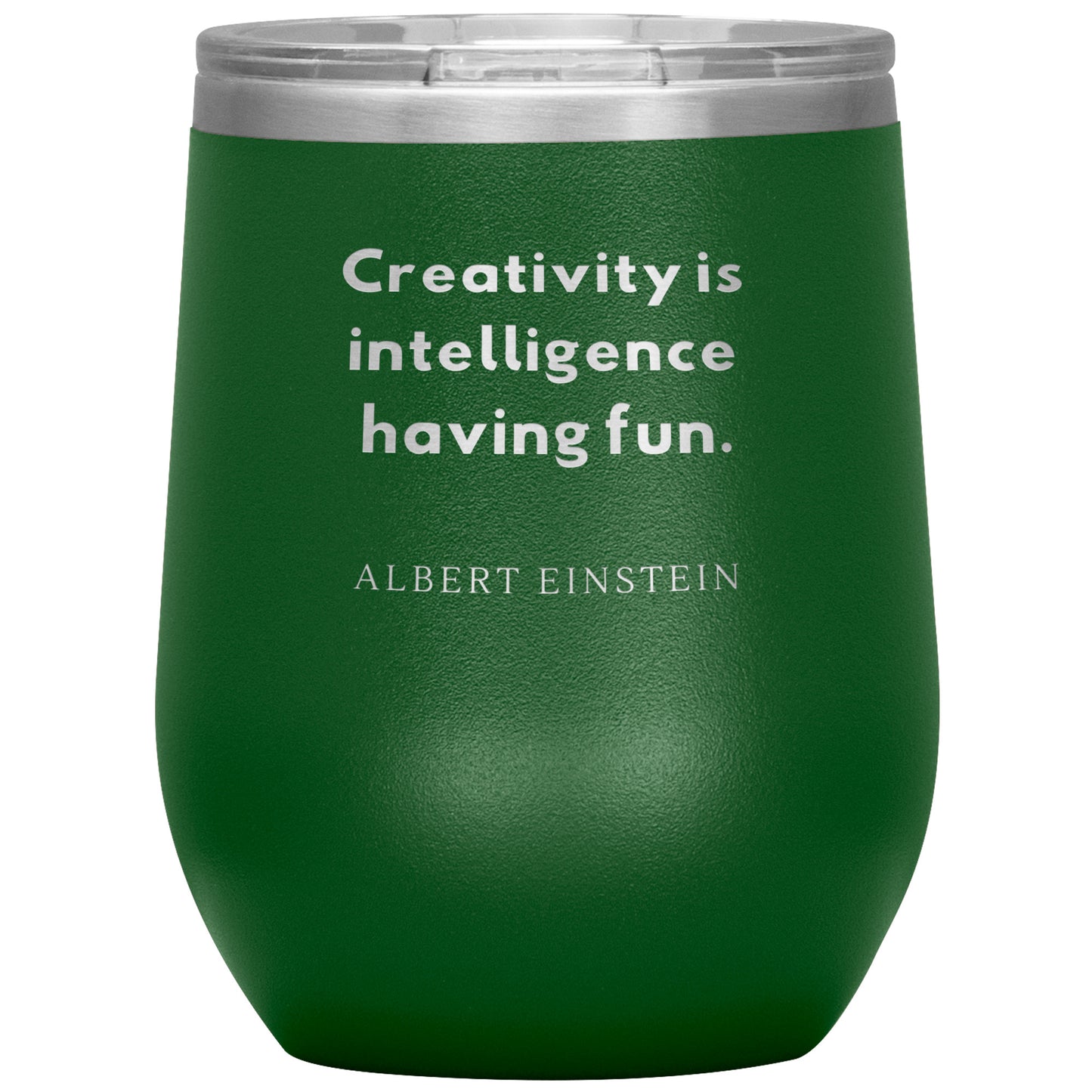 12oz Wine Insulated Tumbler, Creativity is Intelligence...Albert Einstein
