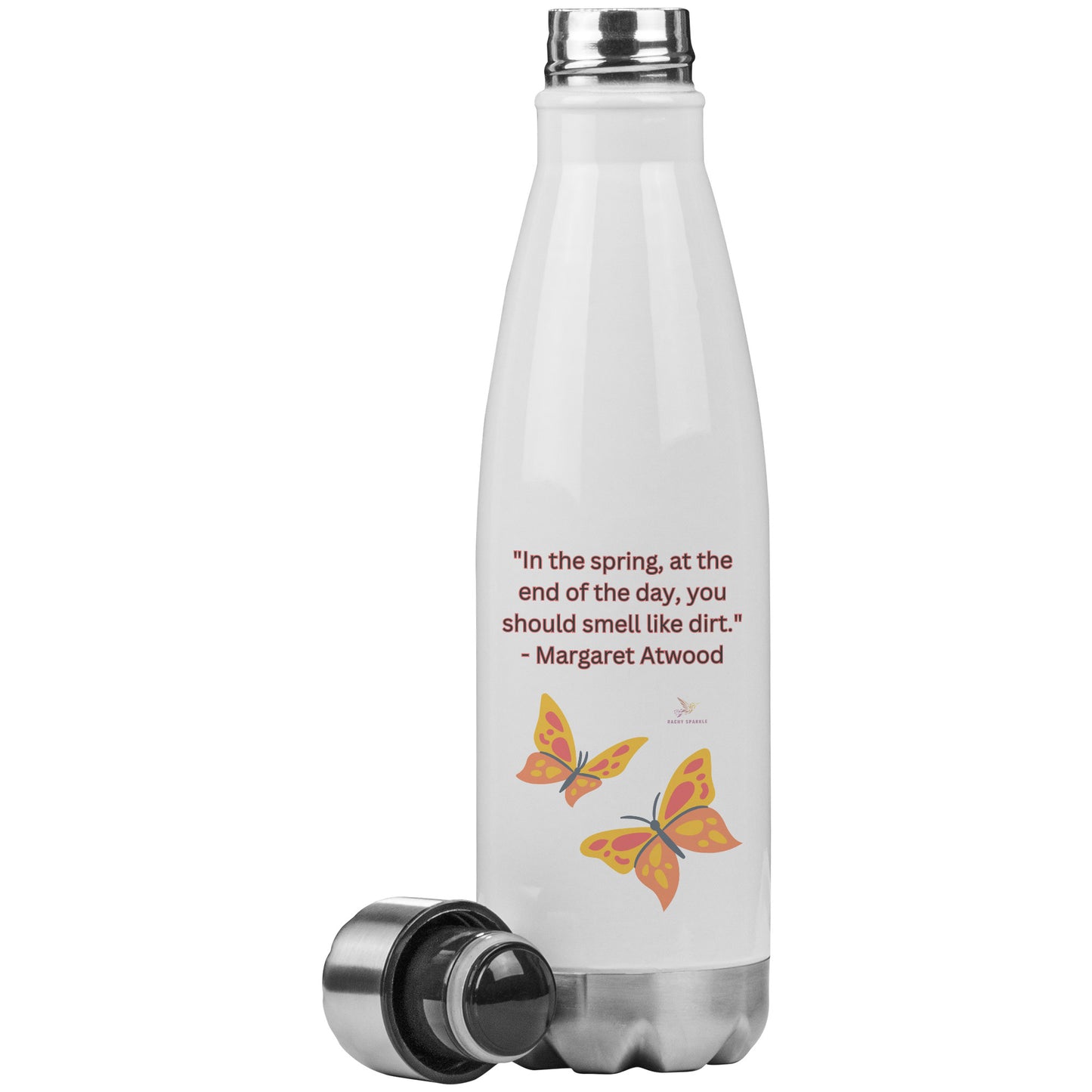 20oz Insulated Water Bottle, In The Spring...Margaret Atwood