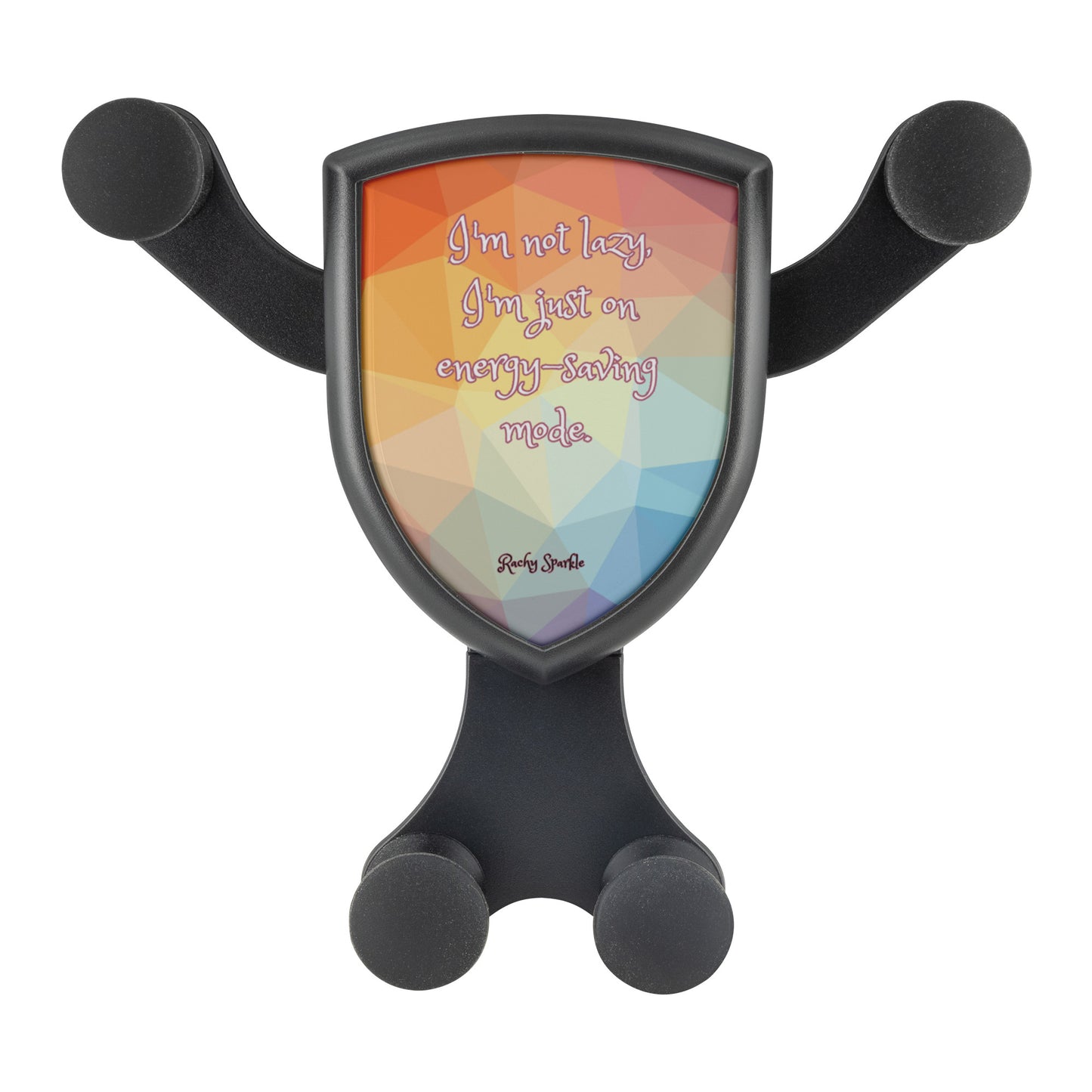 I'm Not Lazy, I'm In Energy Saving Mode, Wireless Car Charger by Rachy Sparkle