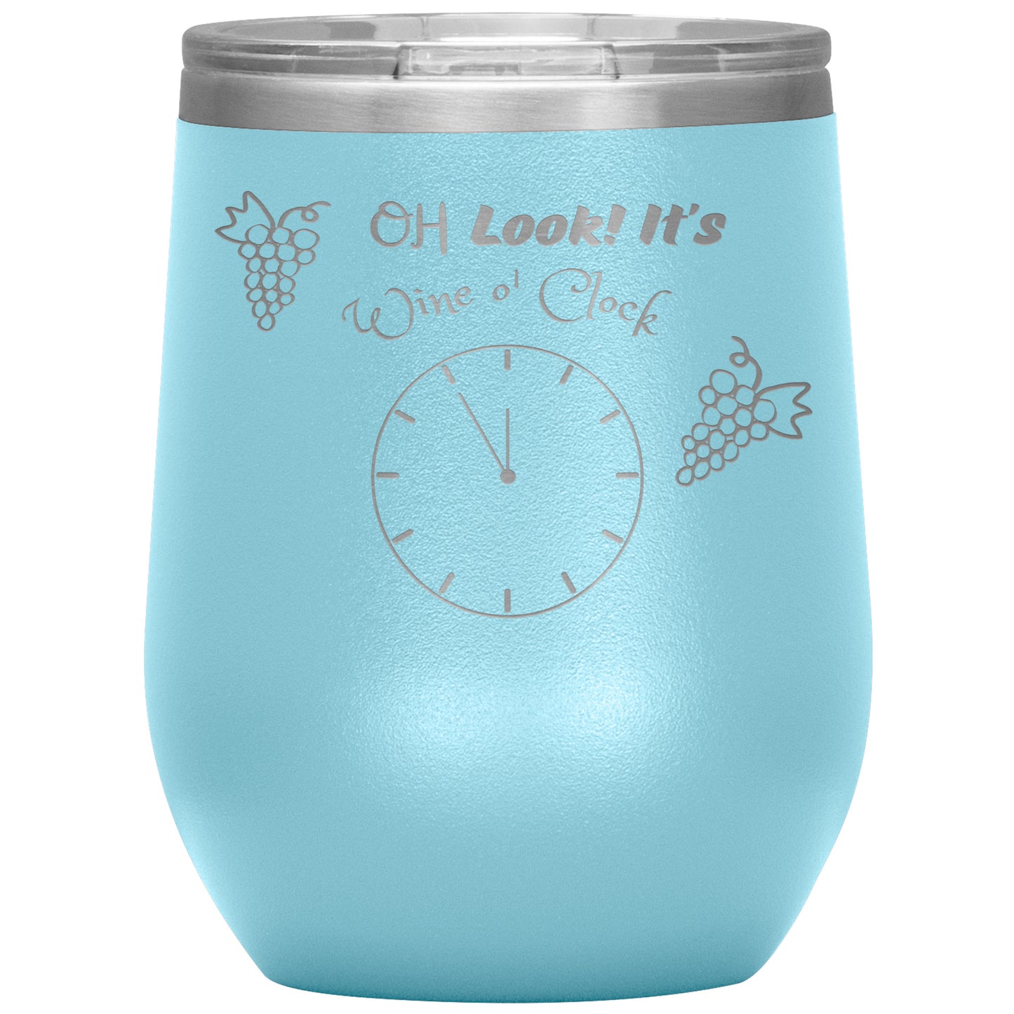 Wine Tumbler -Oh Look! It's Wine O'clock