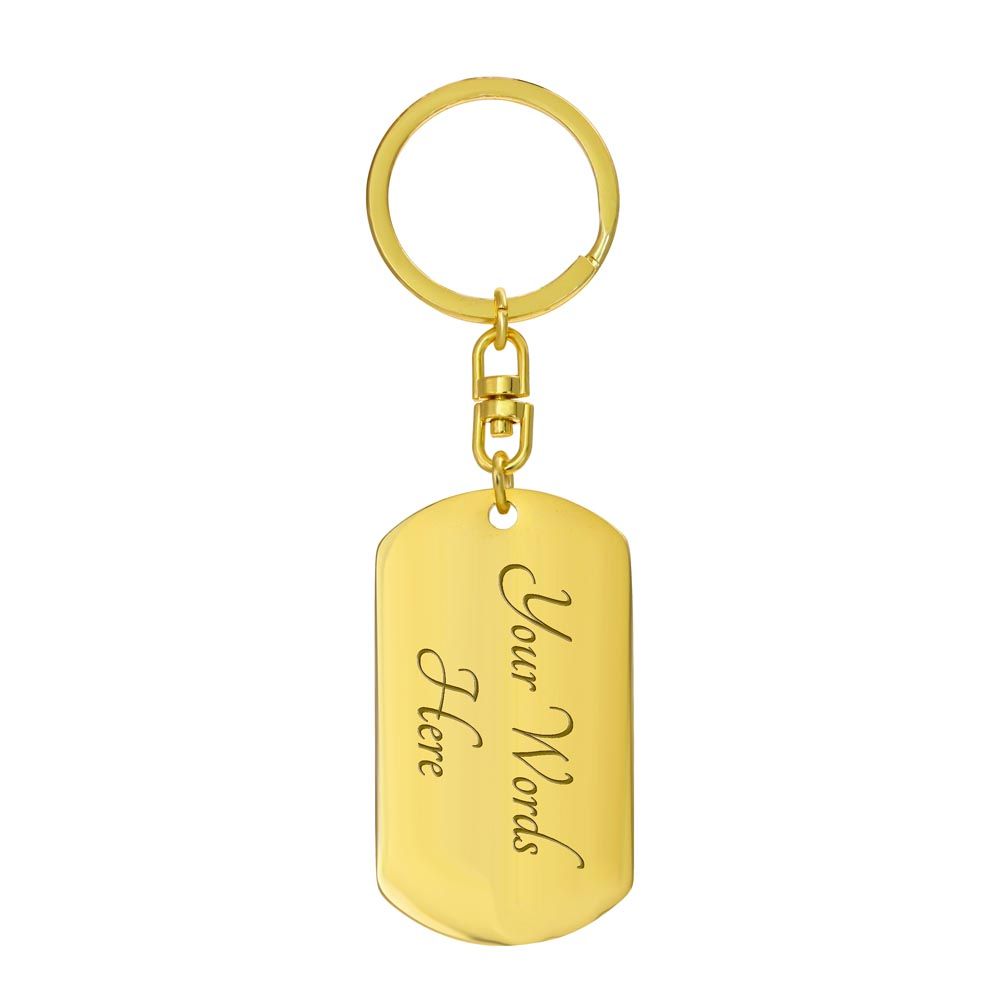 Dog Tag With Swivel Keychain #3, Remember Difficult Roads Often Lead to Beautiful Destinations