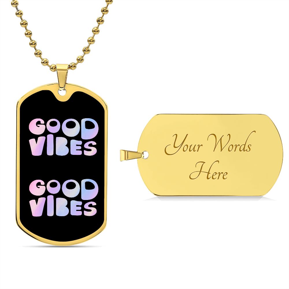 Dog Tag, Good Vibes