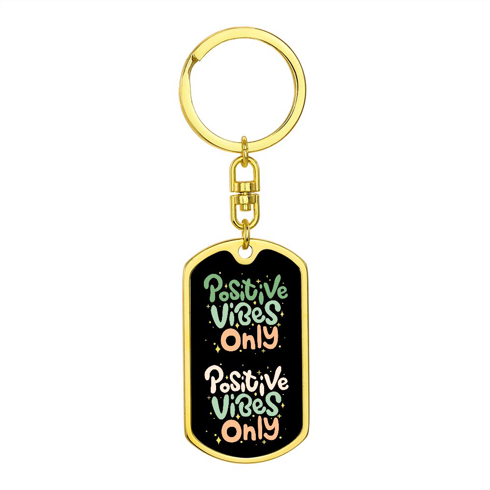 Positive Vibes Only, Graphic Dog Tag Keychain