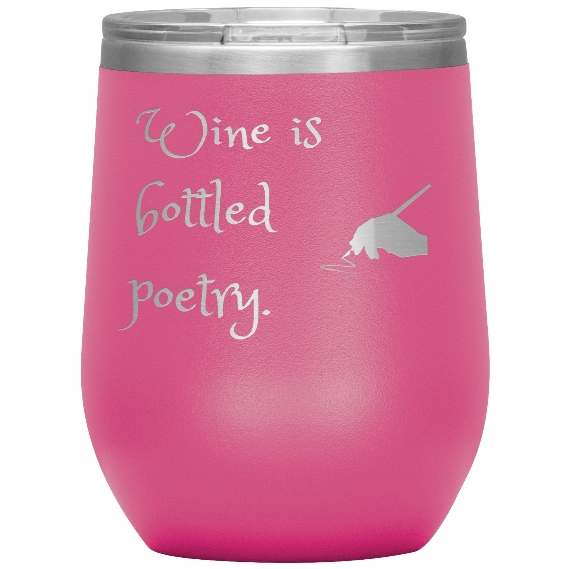 12 oz Tumbler "Wine is Bottled Poetry"