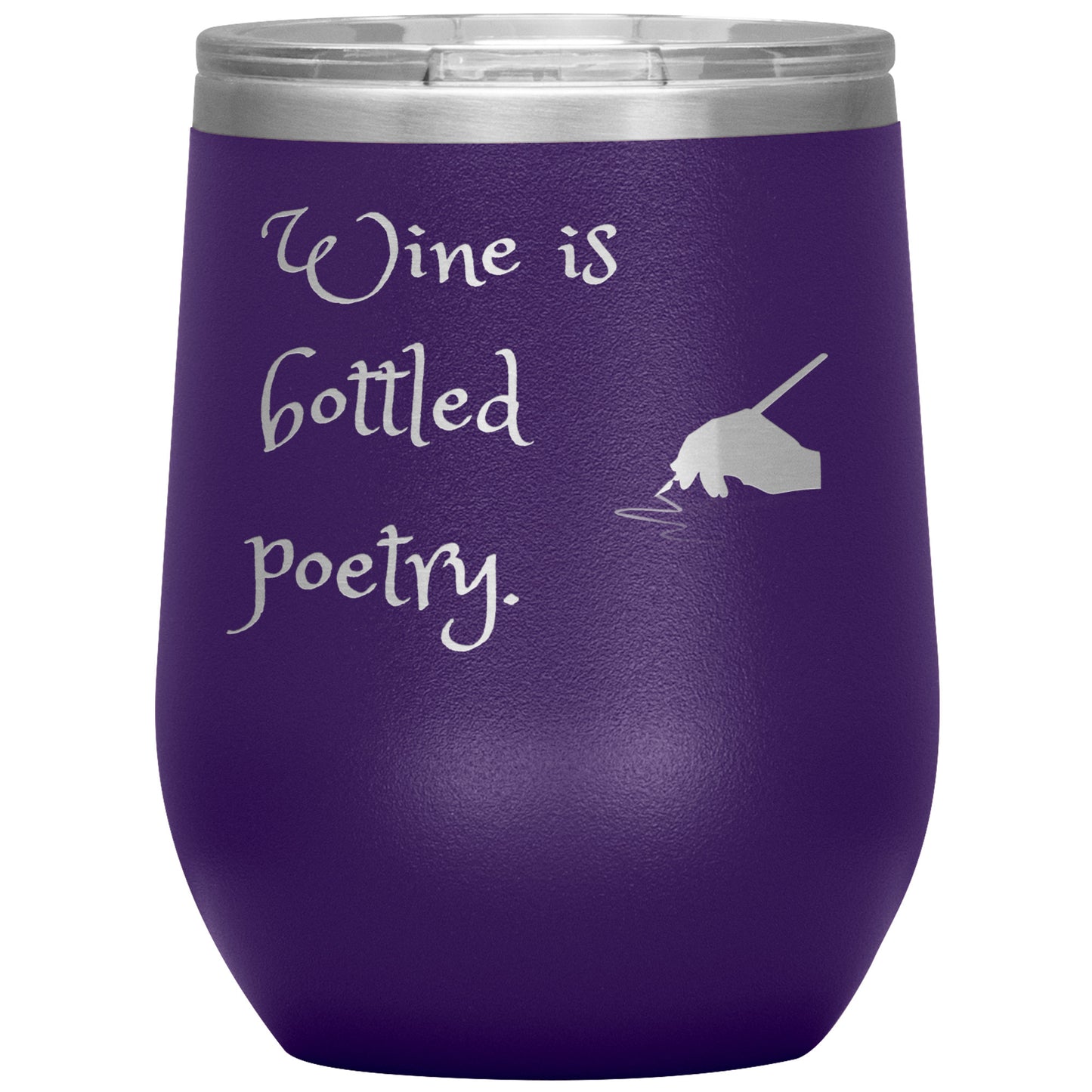 12 oz Tumbler "Wine is Bottled Poetry"