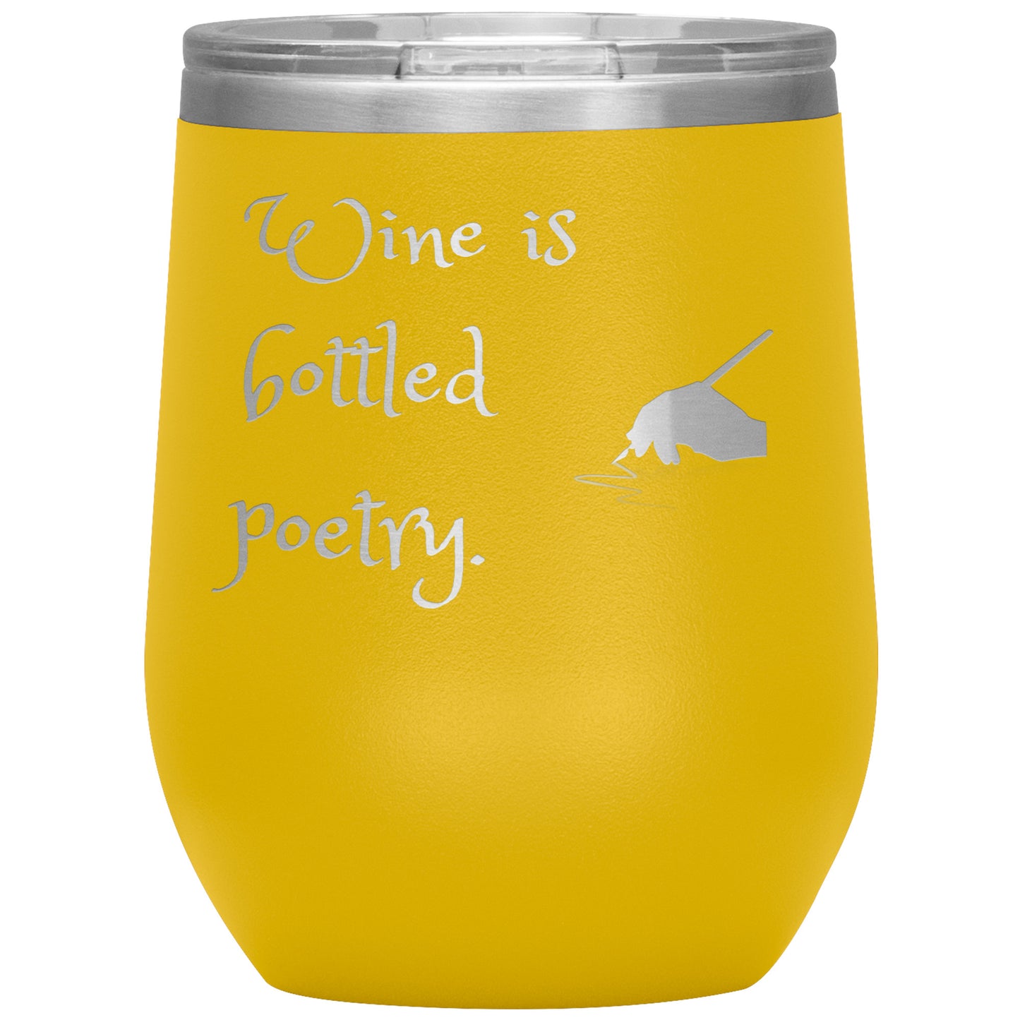 12 oz Tumbler "Wine is Bottled Poetry"