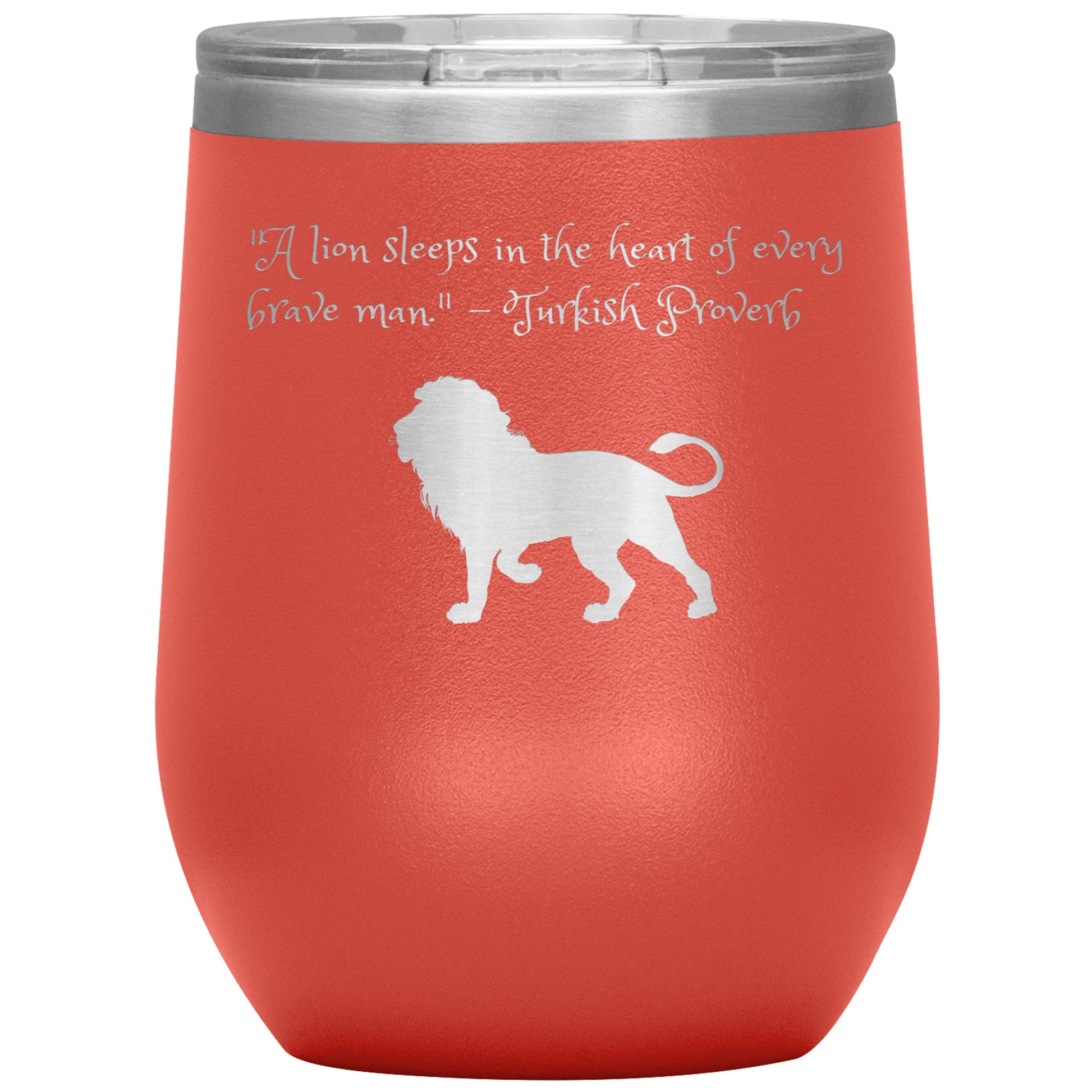 12 oz Wine Tumbler by Rachy Sparkle "A lion sleeps in the heart of every brave man." - Turkish Proverb