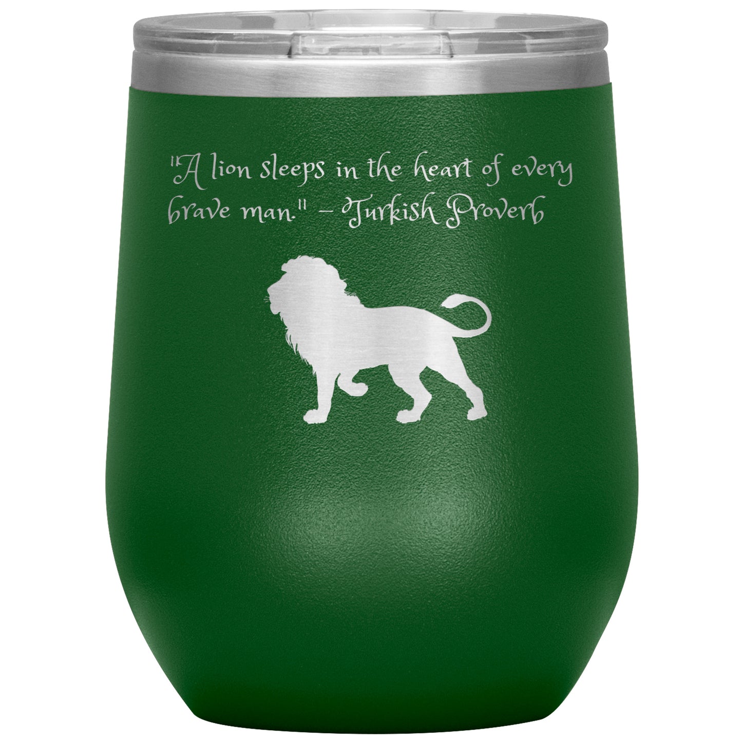12 oz Wine Tumbler by Rachy Sparkle "A lion sleeps in the heart of every brave man." - Turkish Proverb