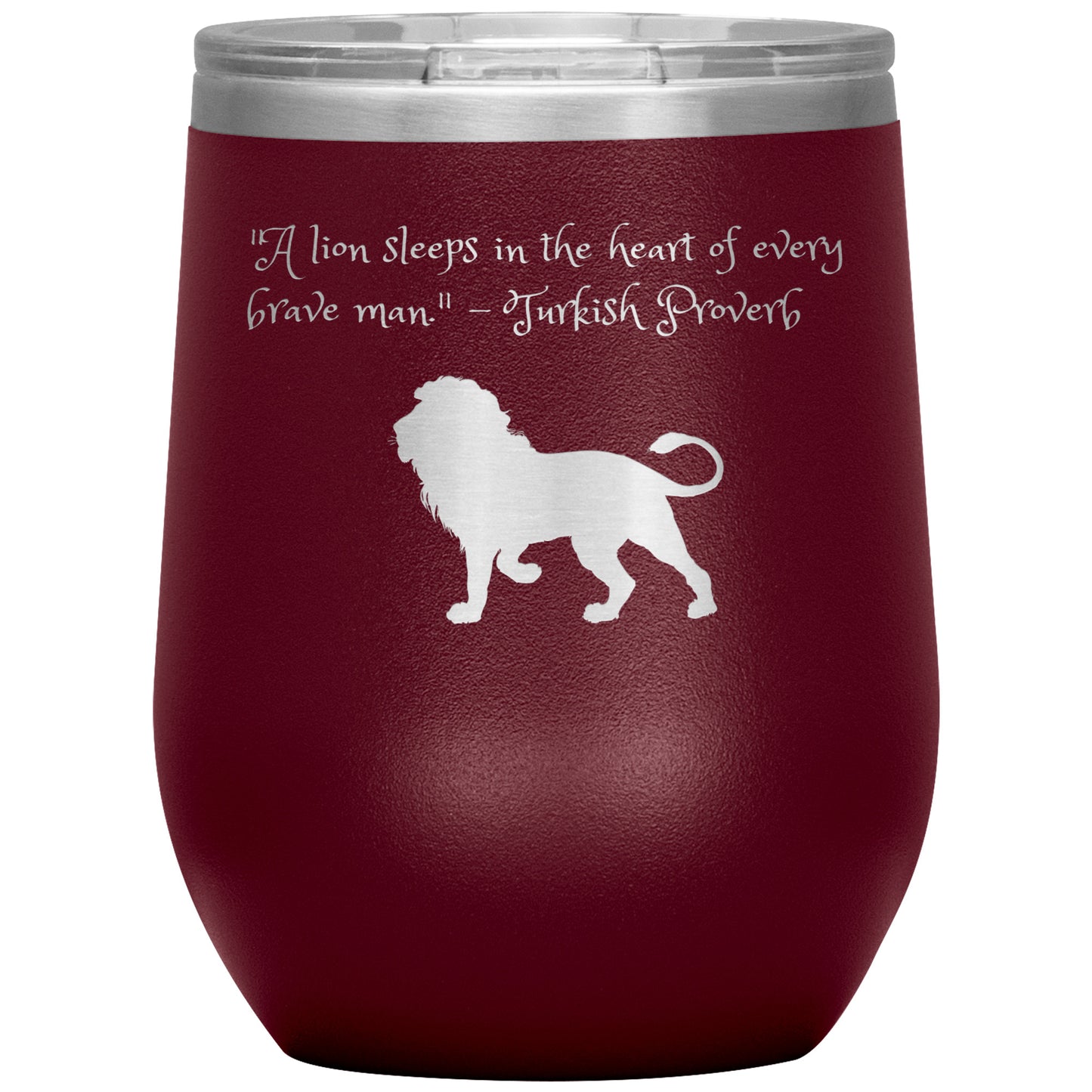 12 oz Wine Tumbler by Rachy Sparkle "A lion sleeps in the heart of every brave man." - Turkish Proverb