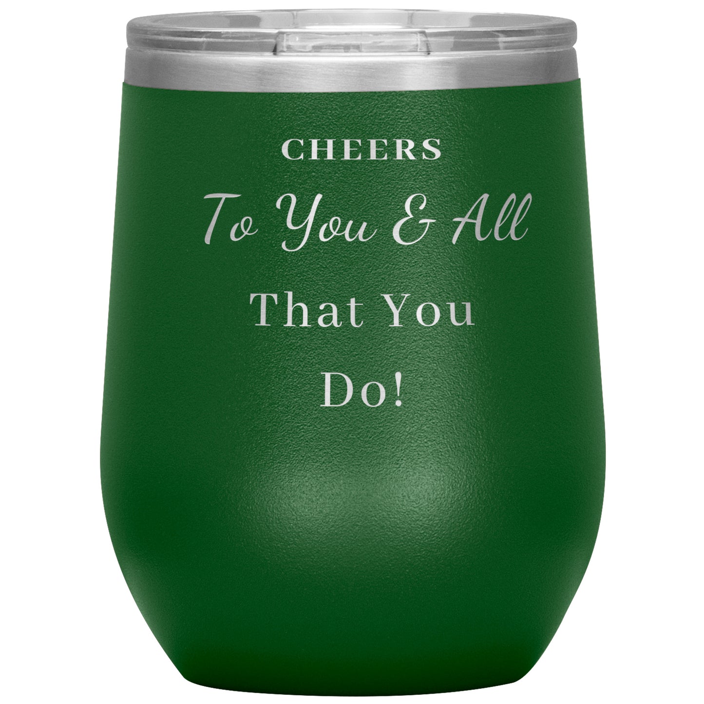 12oz Wine Insulated Tumbler, Cheers To You...