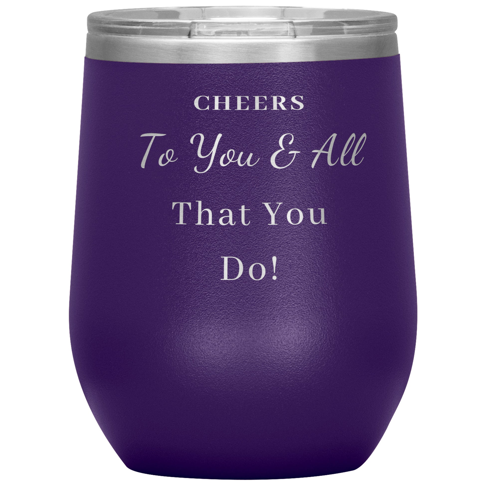12oz Wine Insulated Tumbler, Cheers To You...