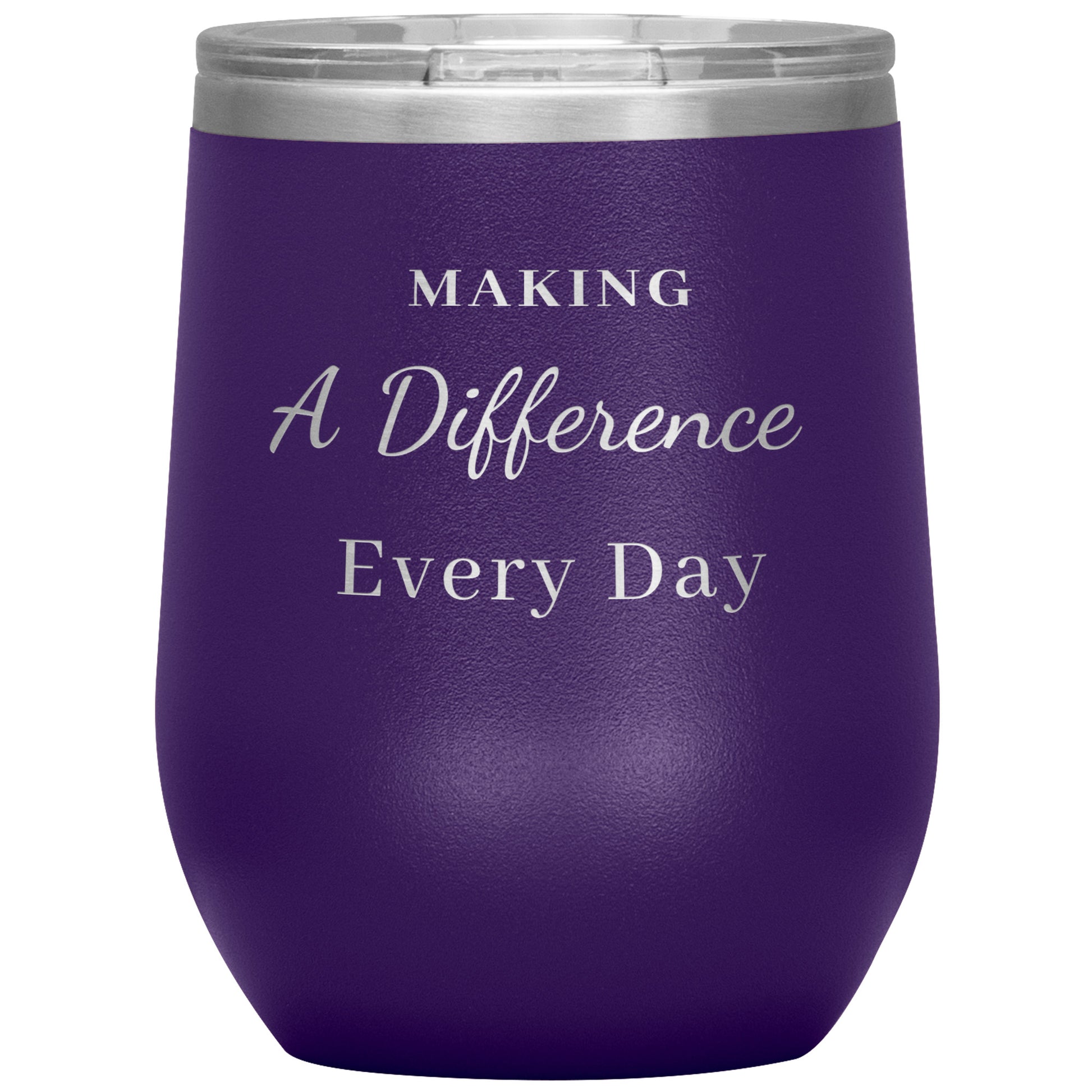 12oz Wine Insulated Tumbler, Making a Difference Everyday