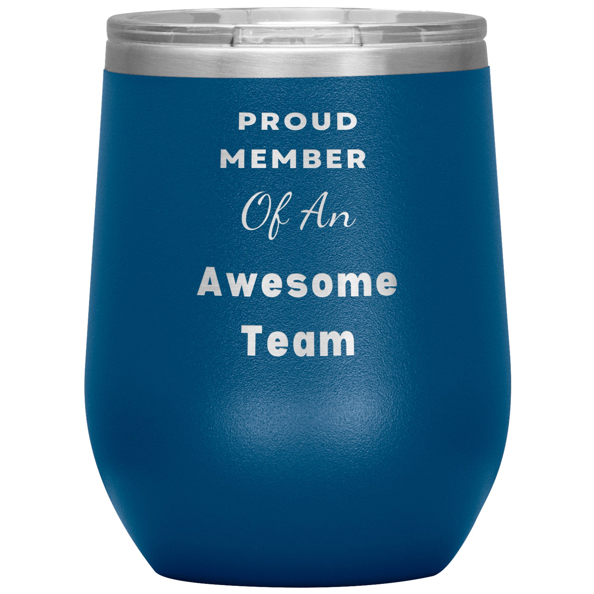 12oz Wine Insulated Tumbler, Proud Member of an Awesome Team