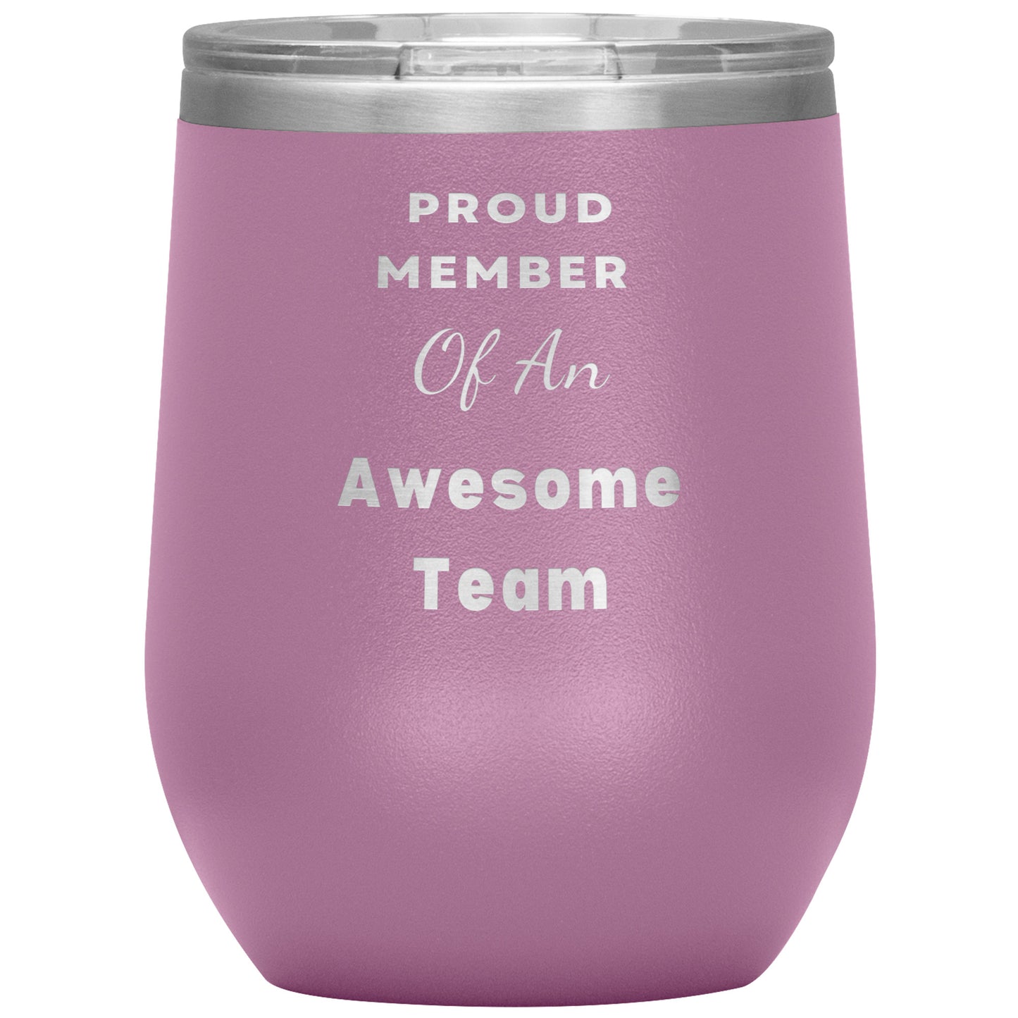 12oz Wine Insulated Tumbler, Proud Member of an Awesome Team