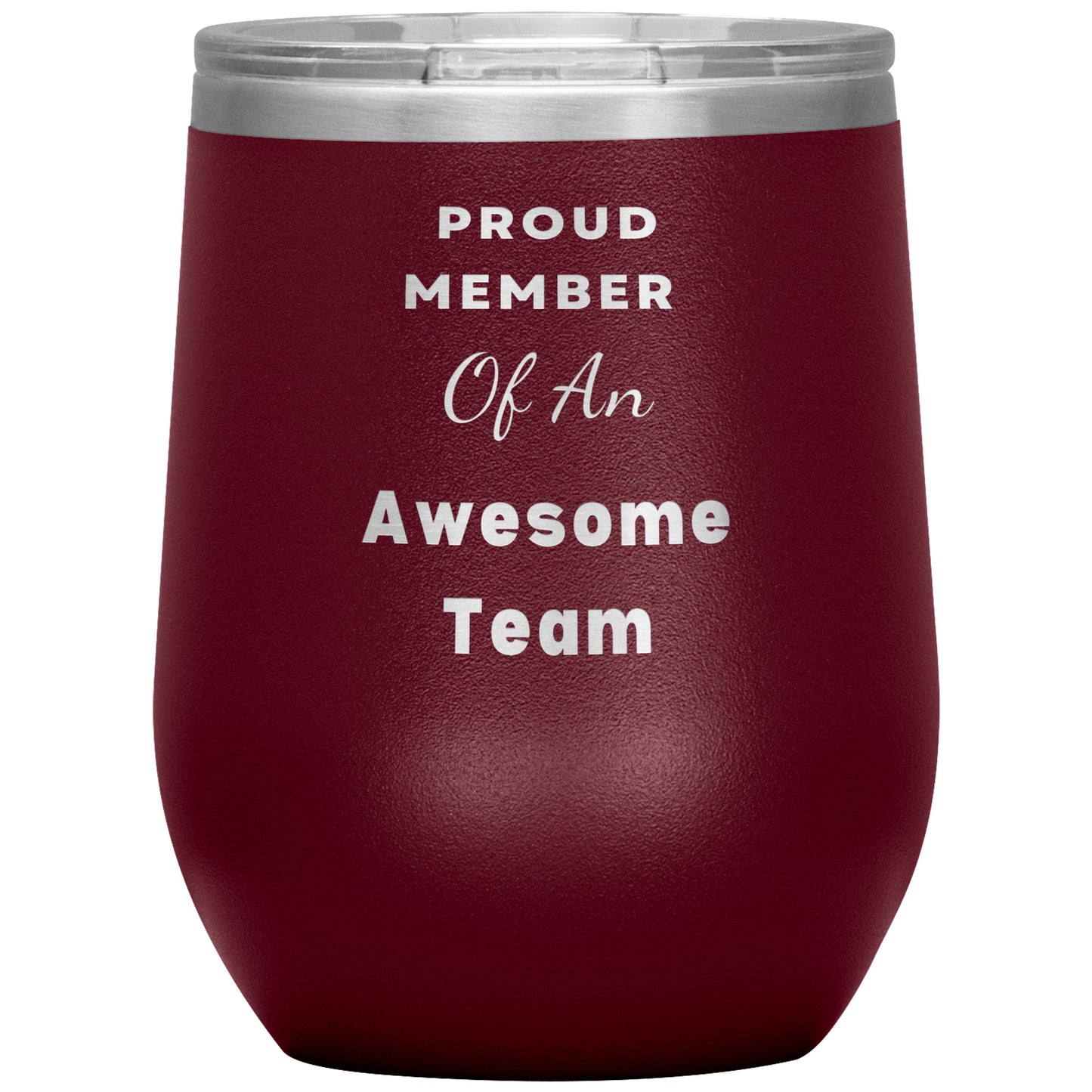 12oz Wine Insulated Tumbler, Proud Member of an Awesome Team