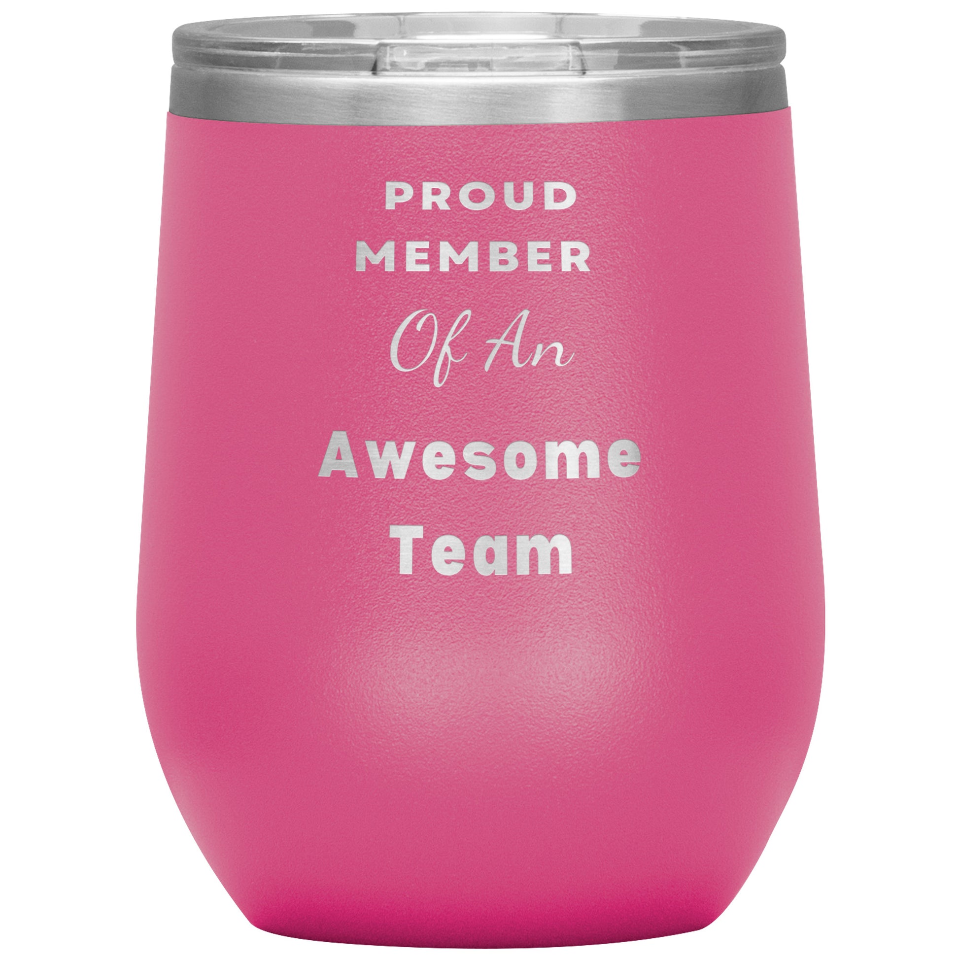 12oz Wine Insulated Tumbler, Proud Member of an Awesome Team
