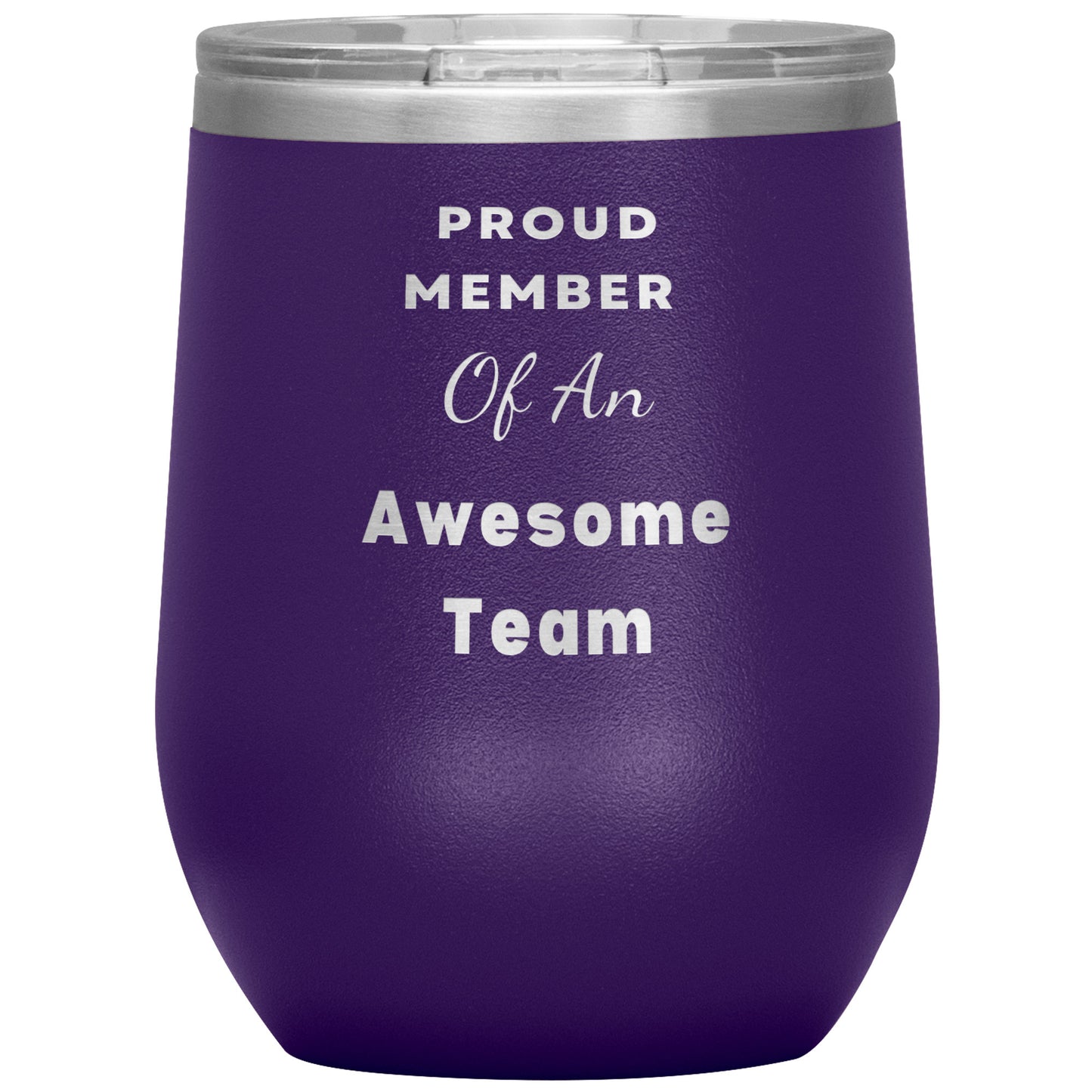 12oz Wine Insulated Tumbler, Proud Member of an Awesome Team
