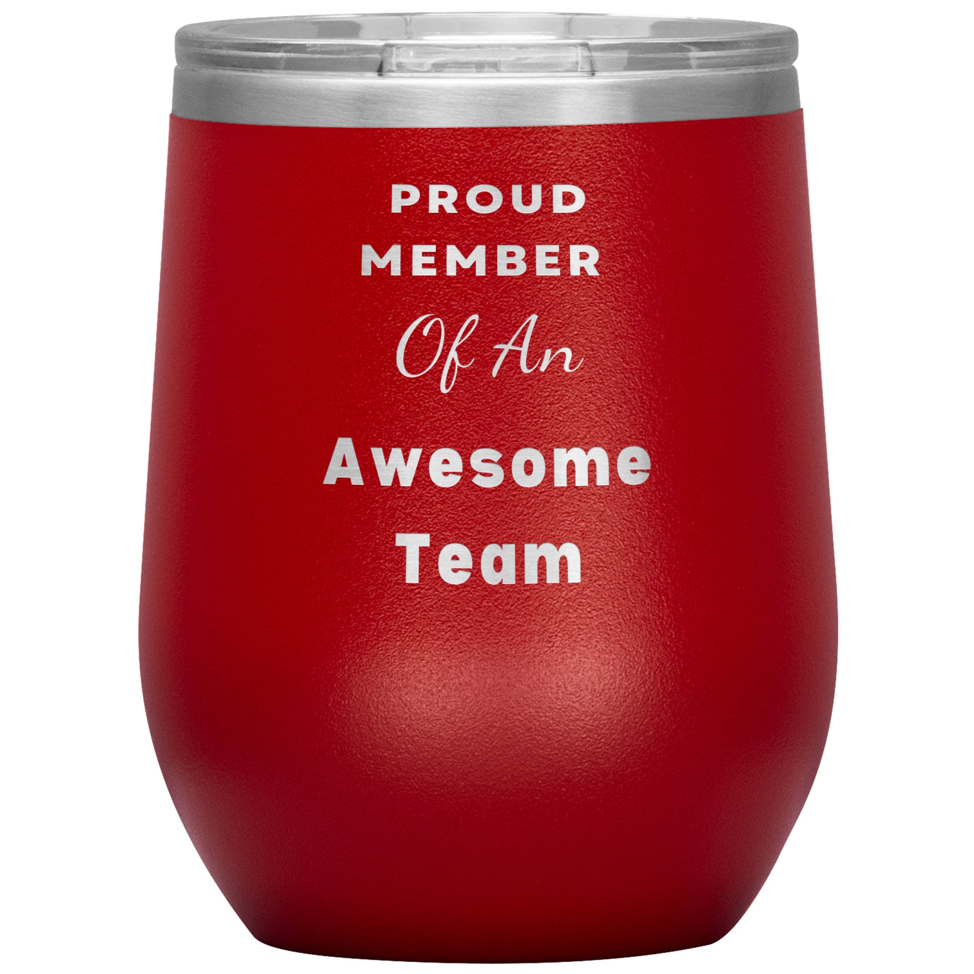 12oz Wine Insulated Tumbler, Proud Member of an Awesome Team