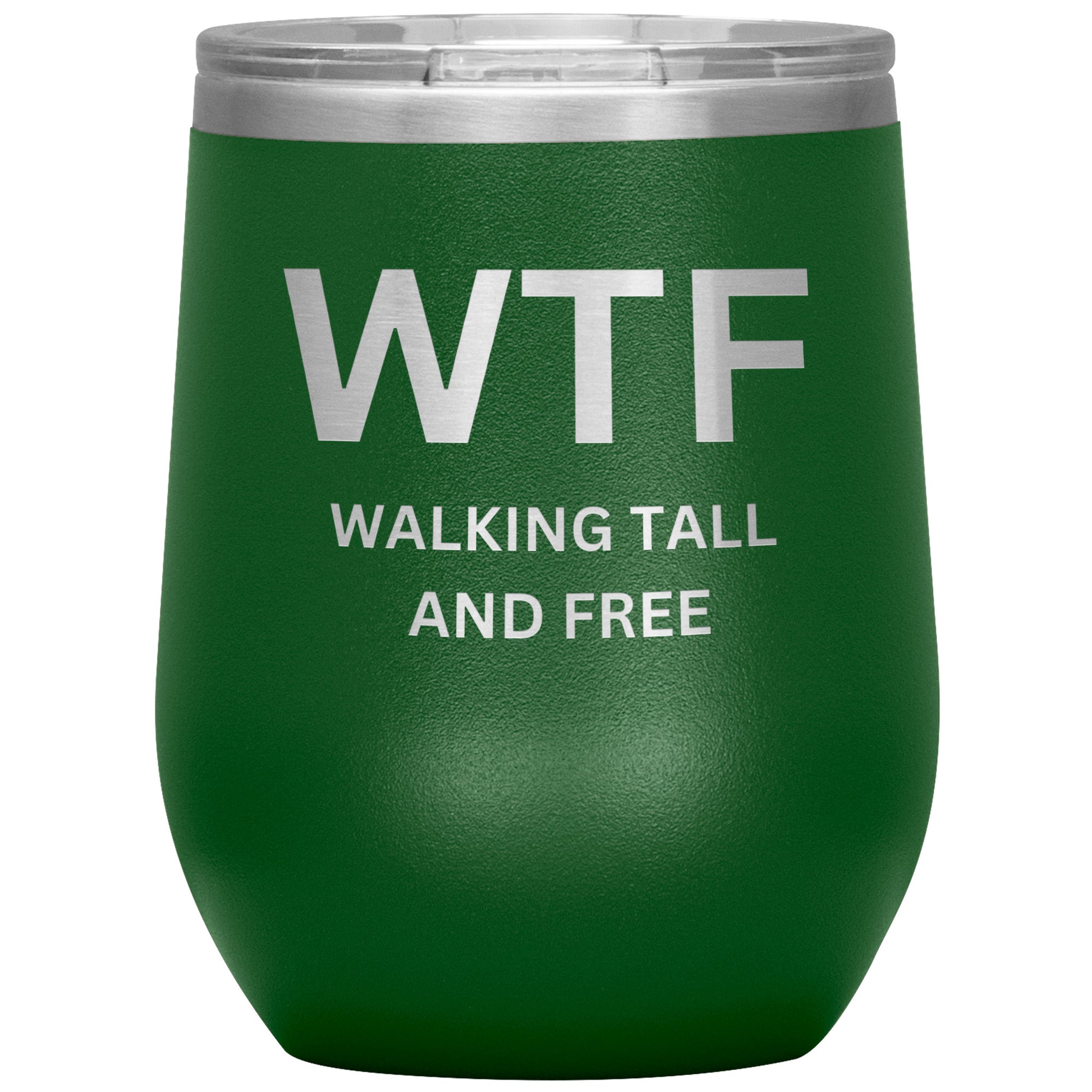 12oz Wine Insulated Tumbler, Walking Tall & Free
