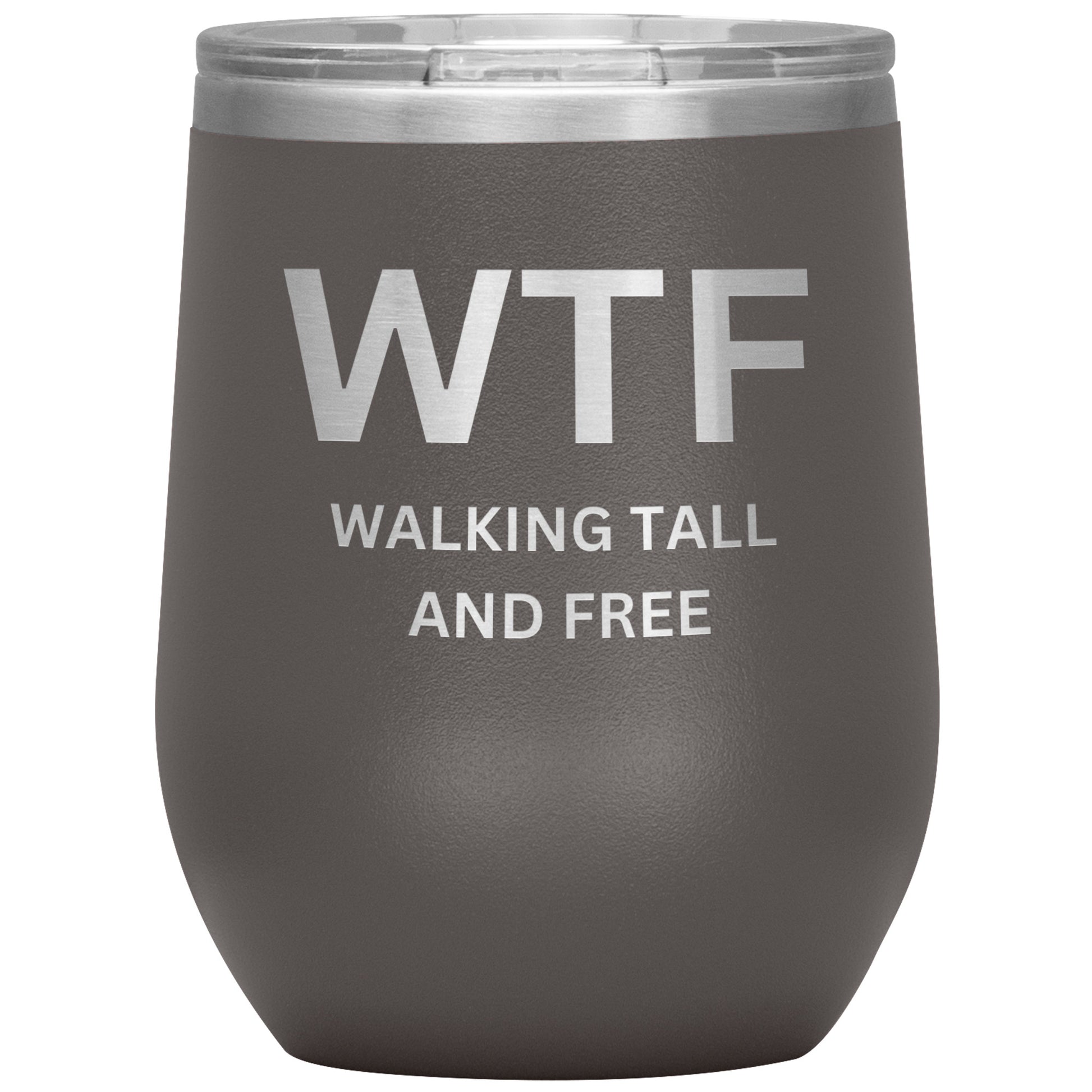 12oz Wine Insulated Tumbler, Walking Tall & Free