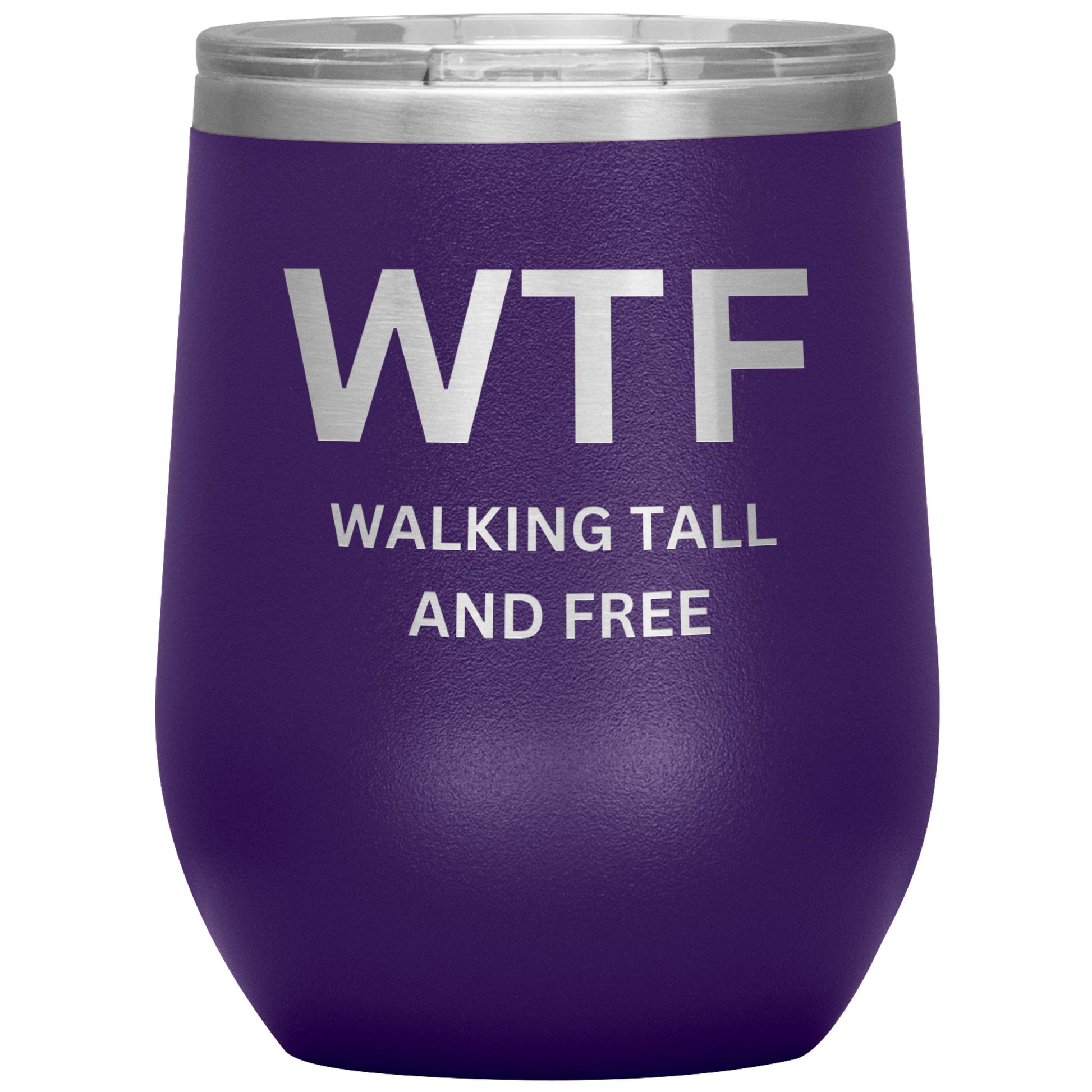 12oz Wine Insulated Tumbler, Walking Tall & Free