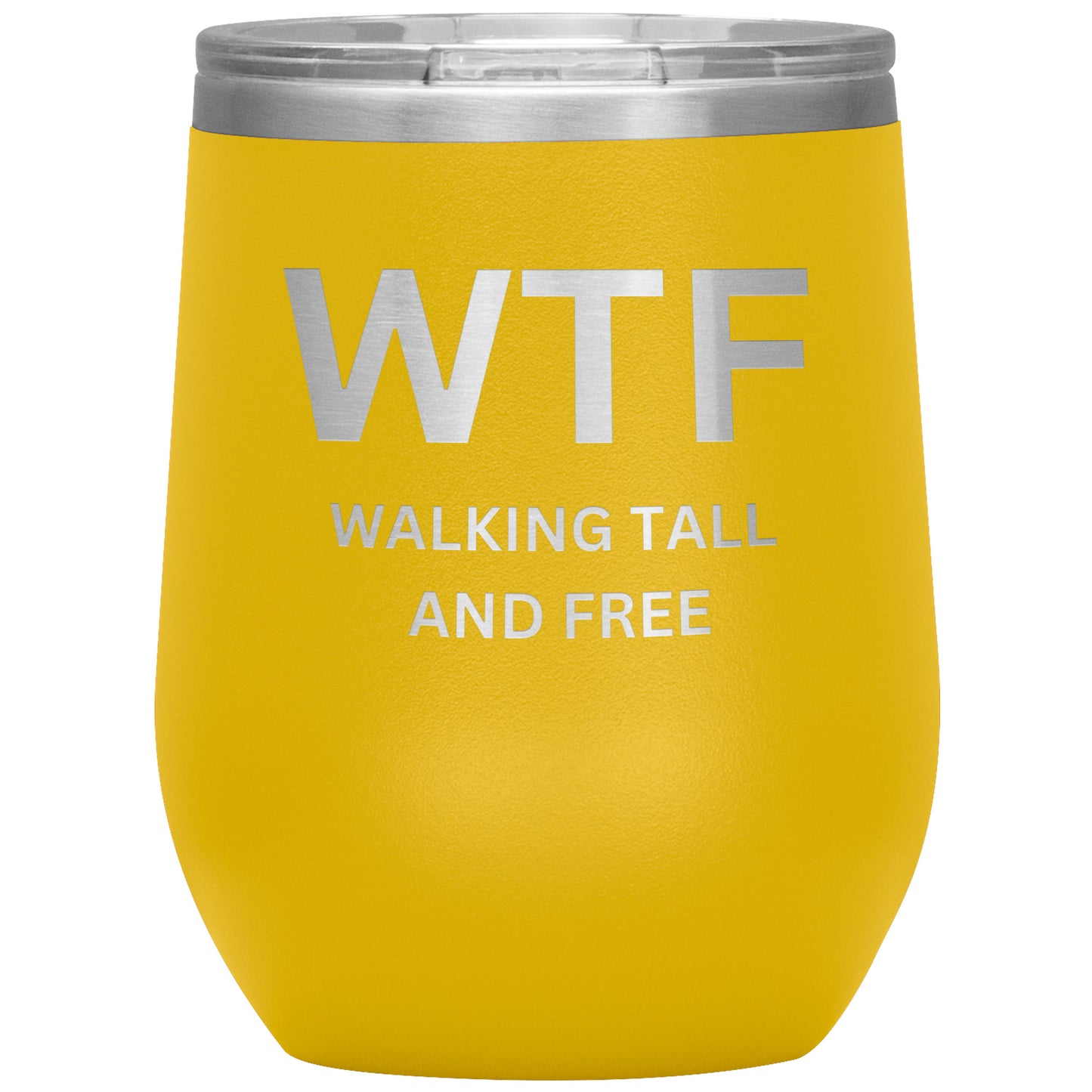 12oz Wine Insulated Tumbler, Walking Tall & Free