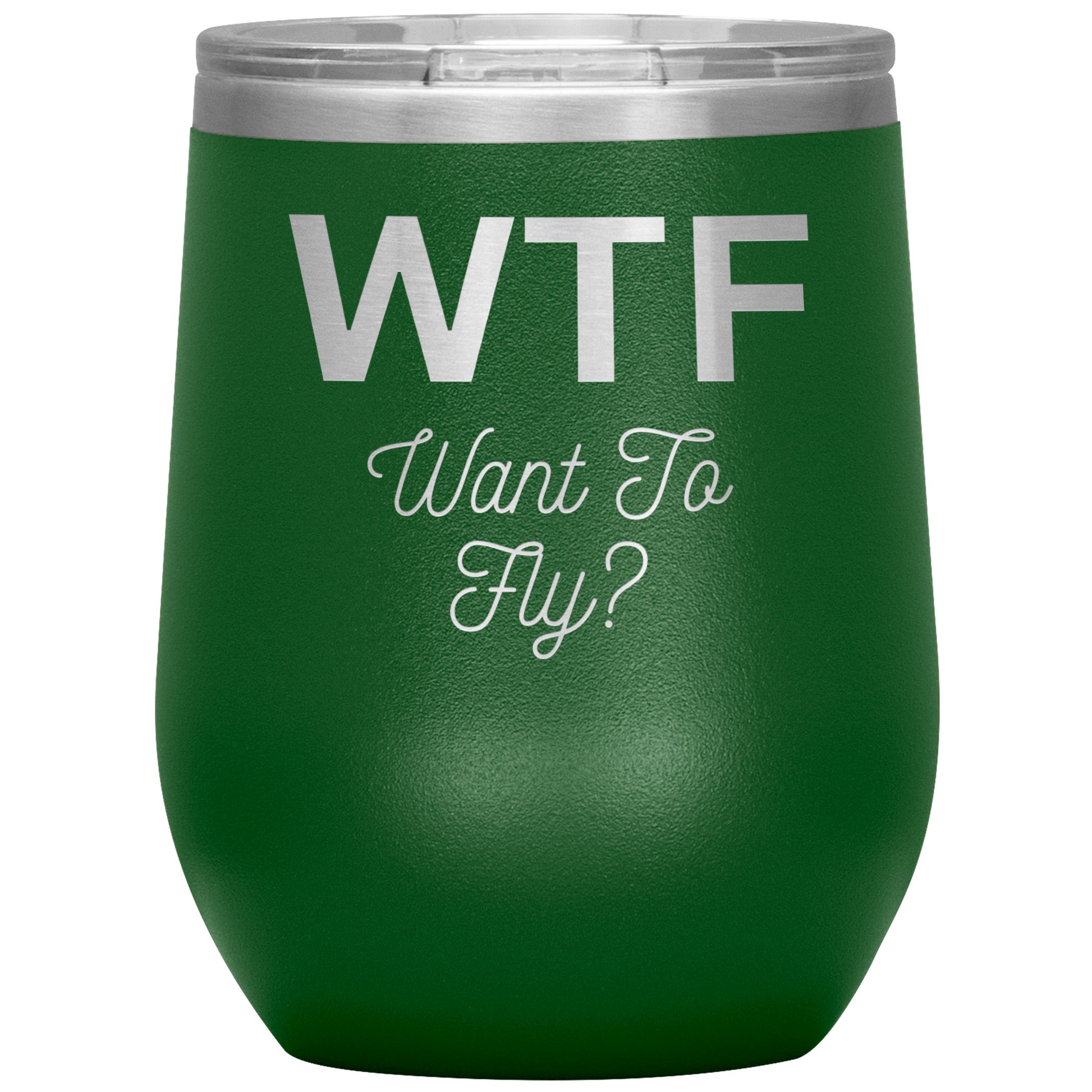 12oz Wine Insulated Tumbler, Want To fly?