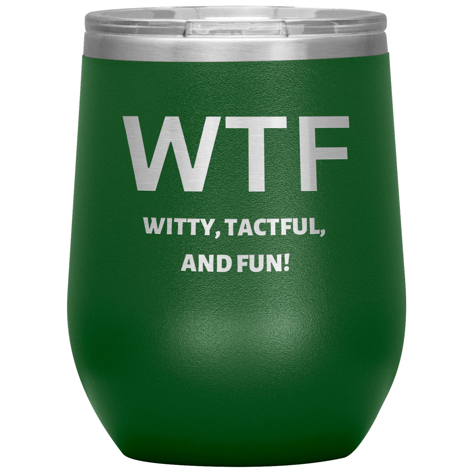 12oz Wine Insulated Tumbler, Witty Tactful & Fun