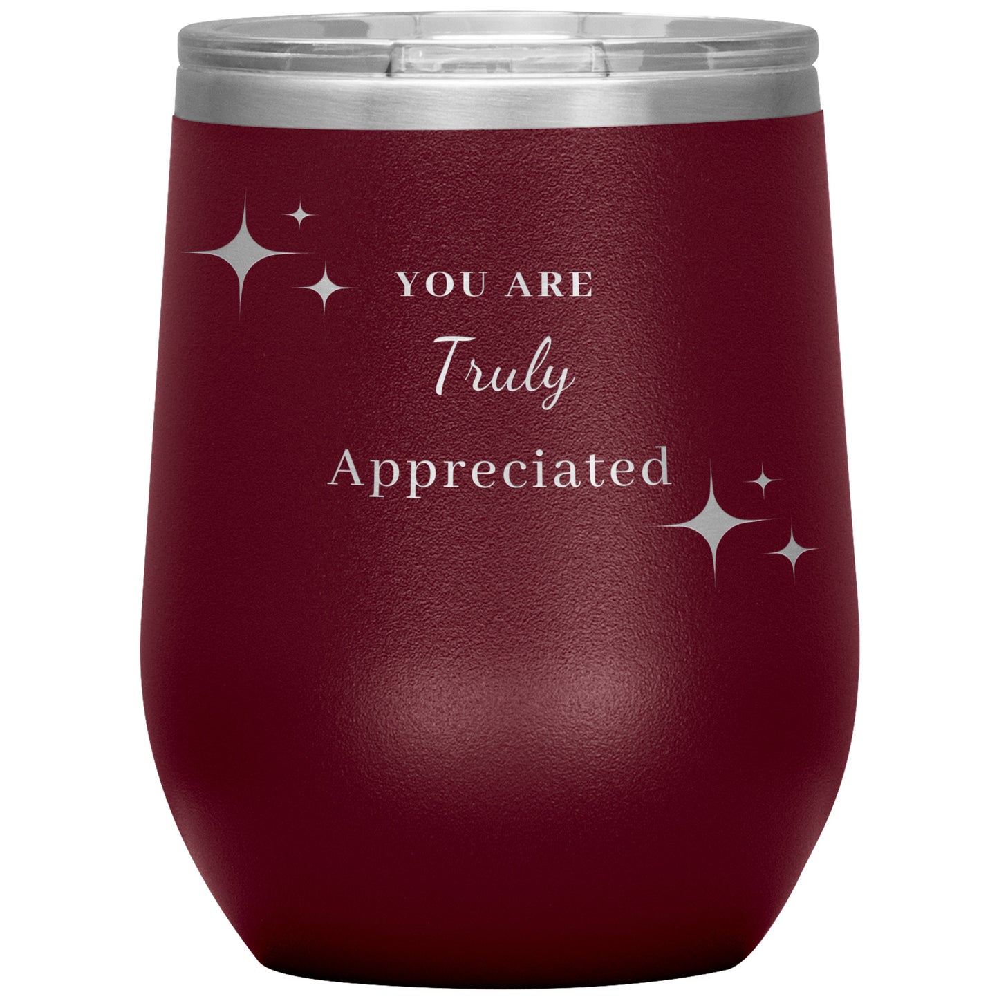 12oz Wine Insulated Tumbler, You Are Truly Appreciated