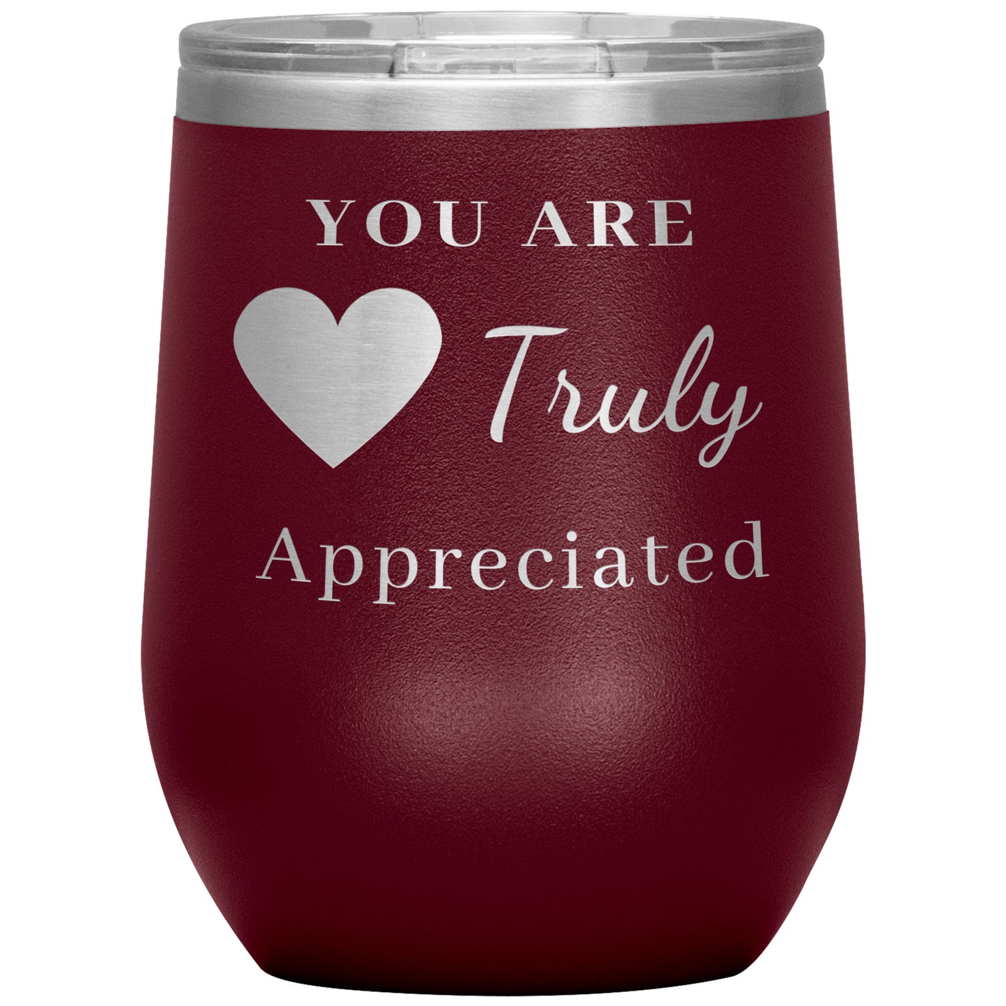 12oz Wine Insulated Tumbler, You Are Truly Appreciated