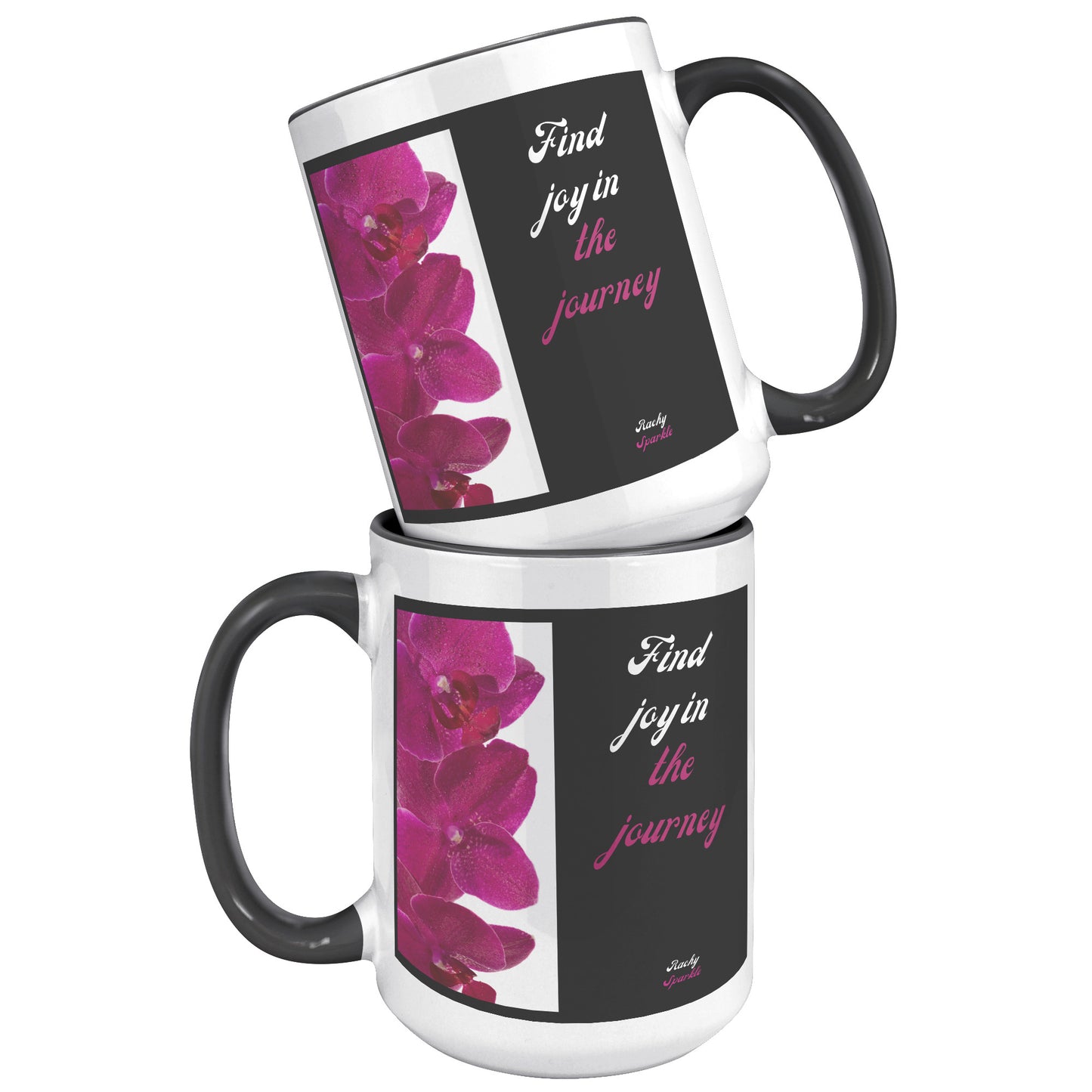 15 oz Mug, Find Joy in The Journey, Rachy Sparkle design