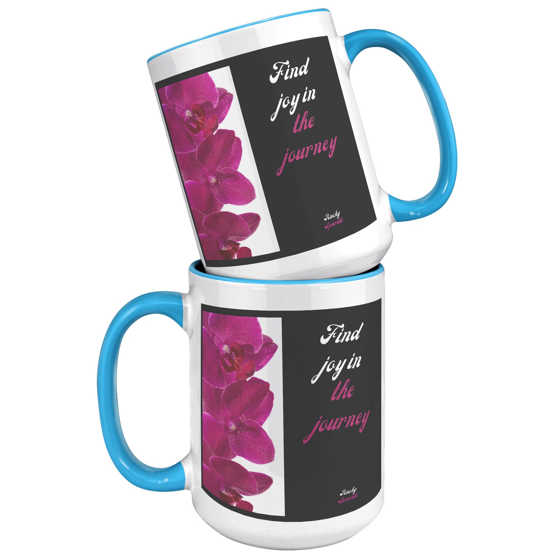 15 oz Mug, Find Joy in The Journey, Rachy Sparkle design