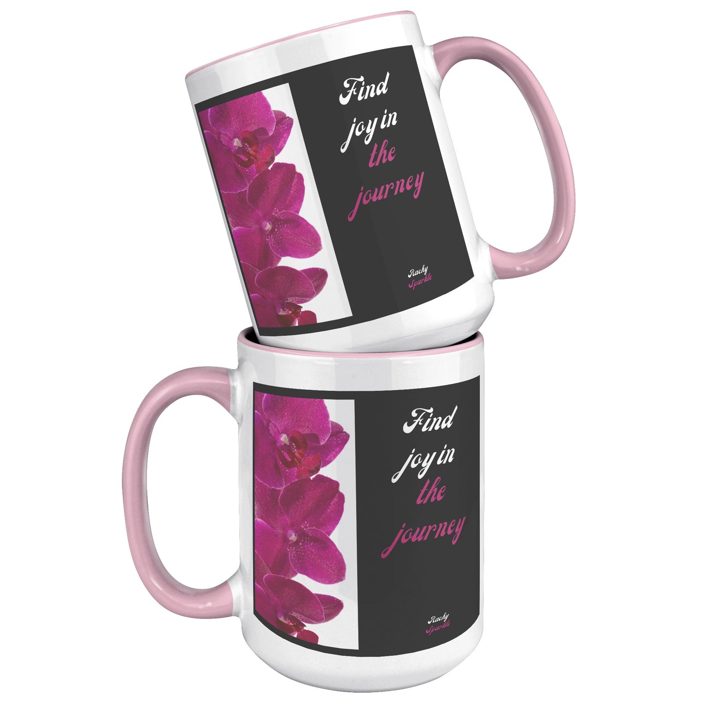 15 oz Mug, Find Joy in The Journey, Rachy Sparkle design