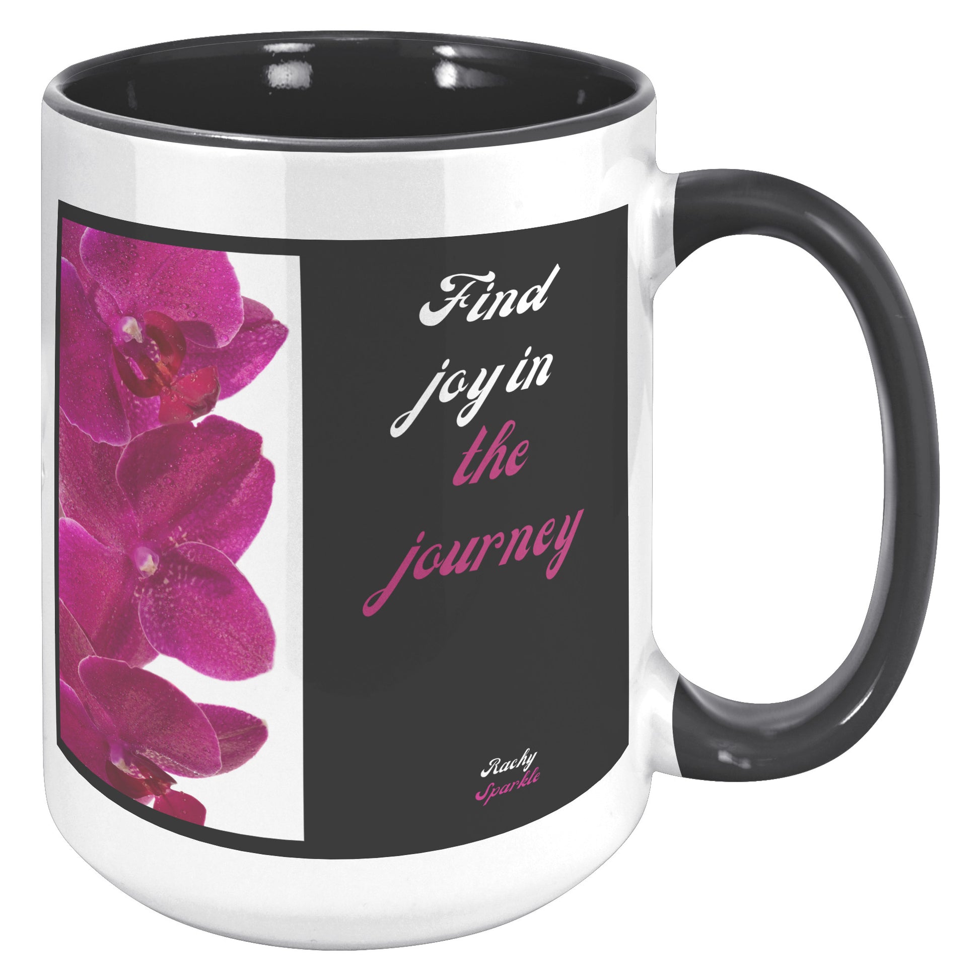 15 oz Mug, Find Joy in The Journey, Rachy Sparkle design