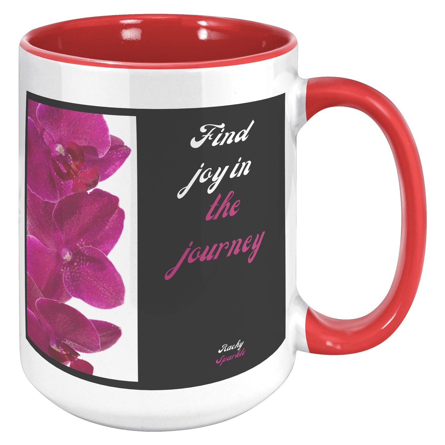 15 oz Mug, Find Joy in The Journey, Rachy Sparkle design