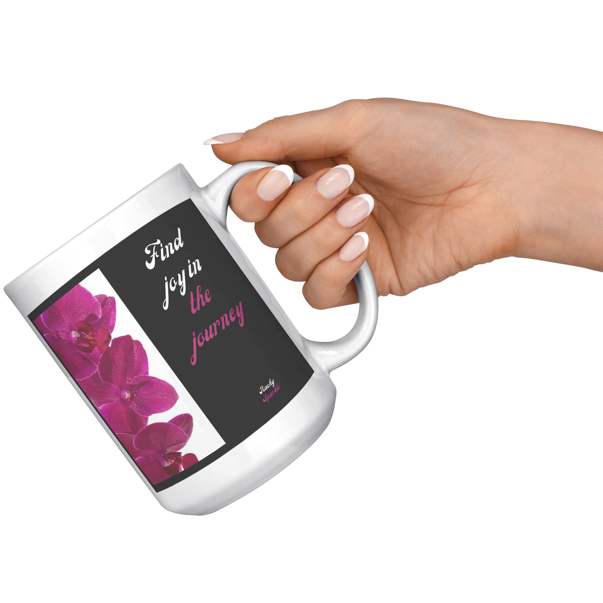 15 oz Mug, Find Joy in The Journey, Rachy Sparkle design