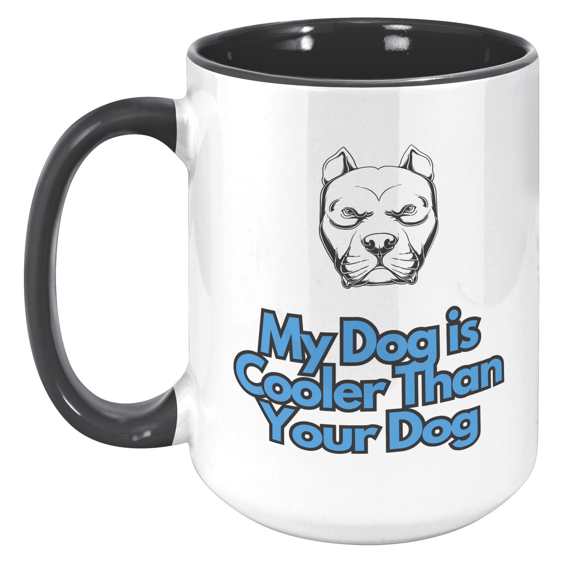 15 oz Mug, My Dog is Cooler Than Your Dog, Pitbull With Blue Text