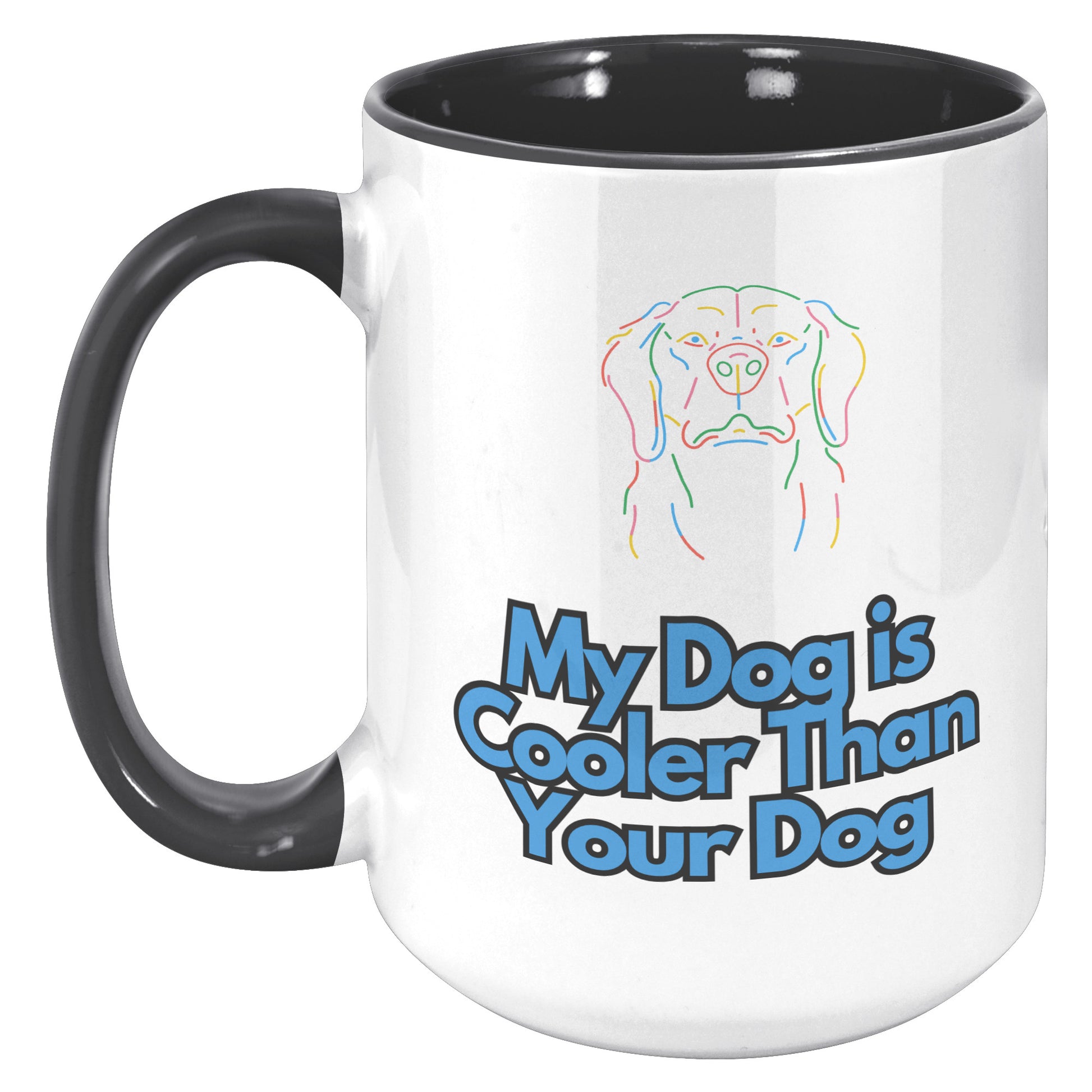 15 oz Mug, My Dog is Cooler Than Your Dog, Blue Text