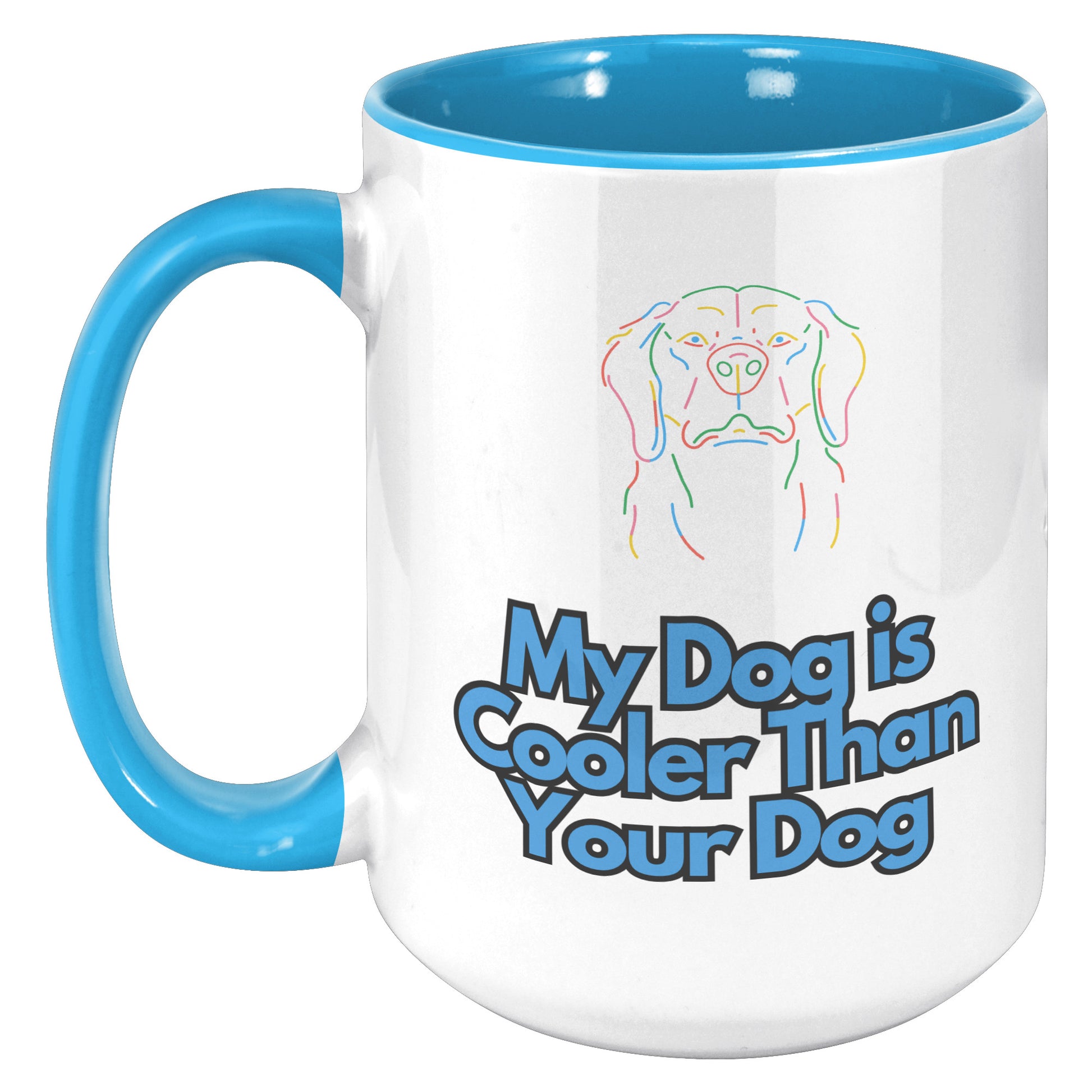 15 oz Mug, My Dog is Cooler Than Your Dog, Blue Text