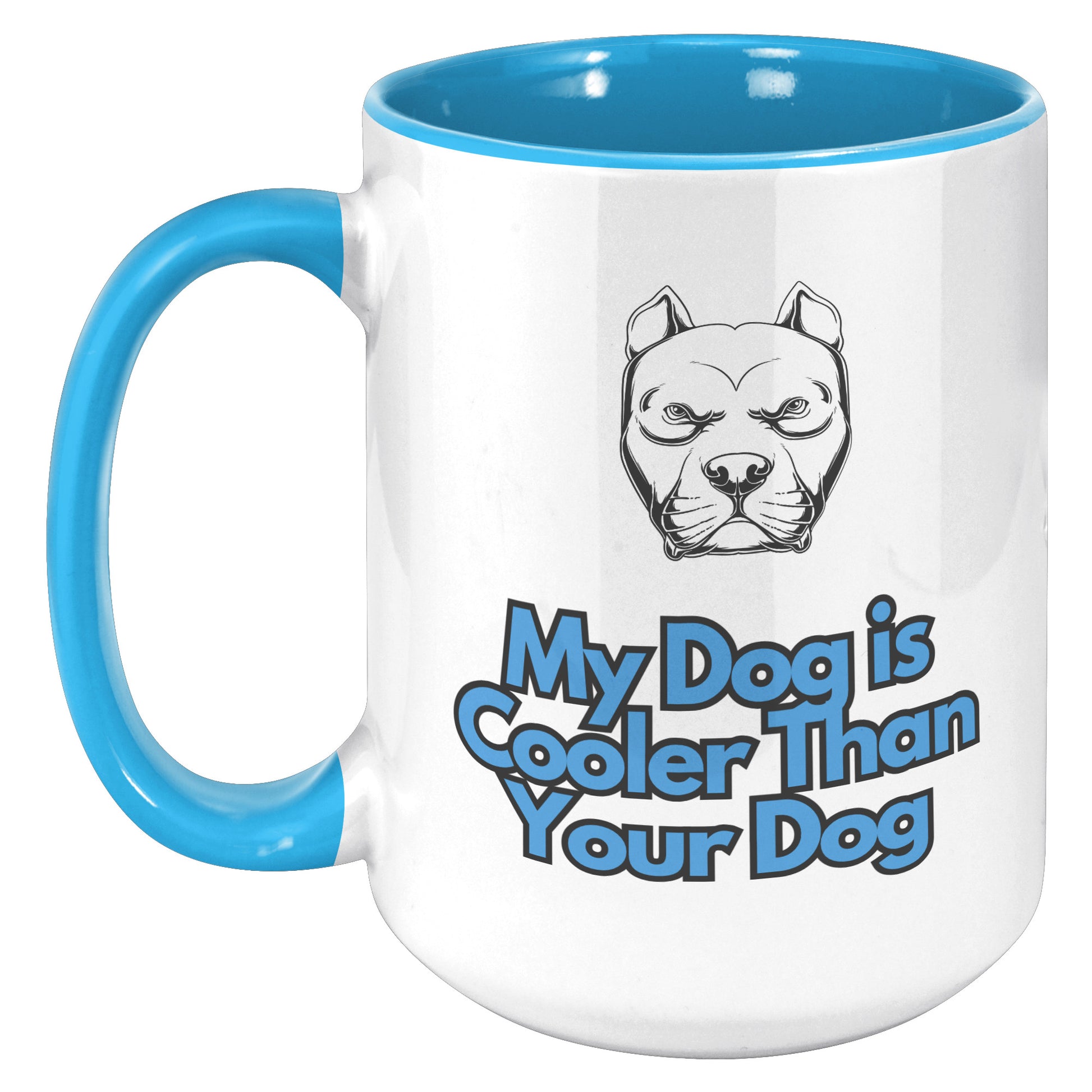 15 oz Mug, My Dog is Cooler Than Your Dog, Pitbull With Blue Text