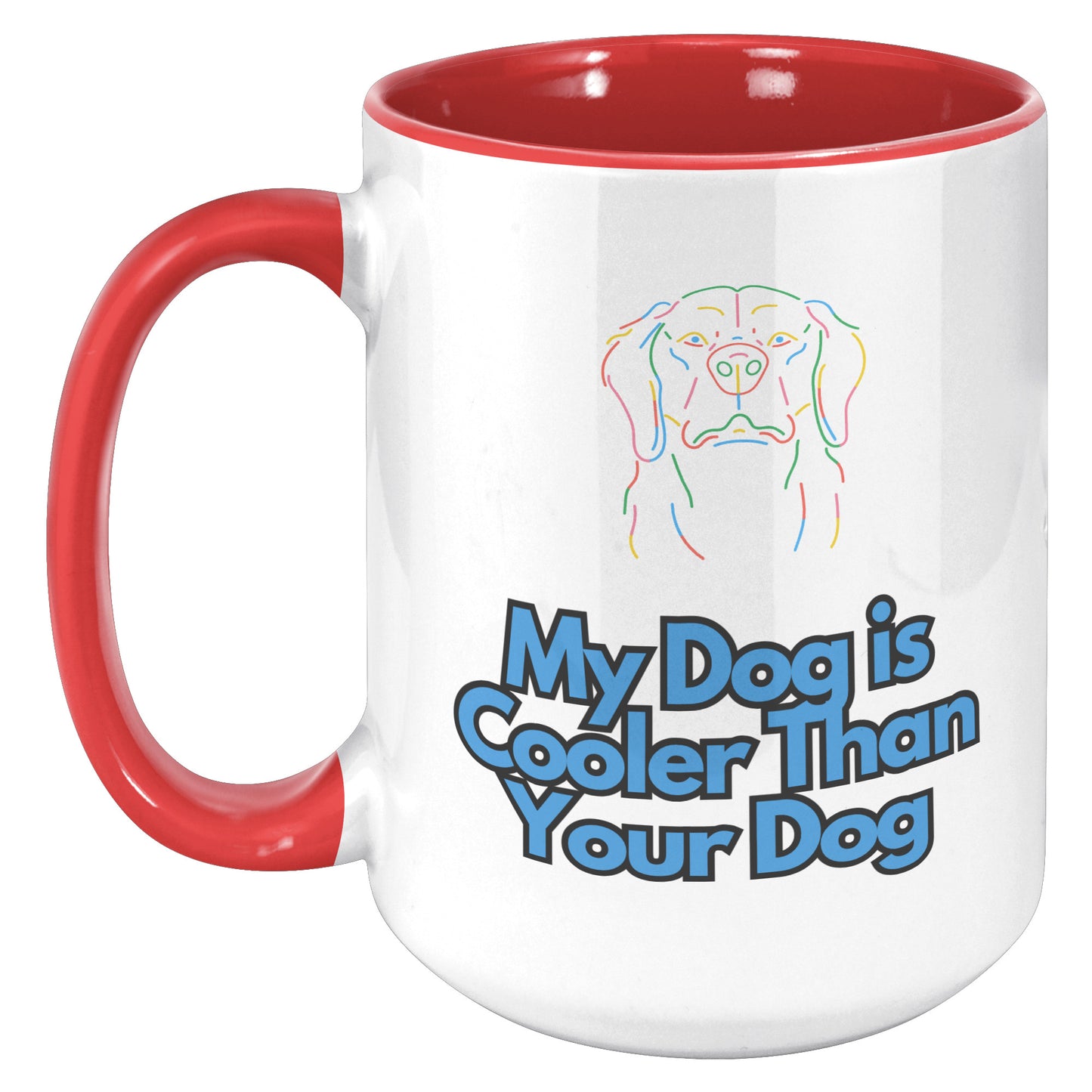 15 oz Mug, My Dog is Cooler Than Your Dog, Blue Text