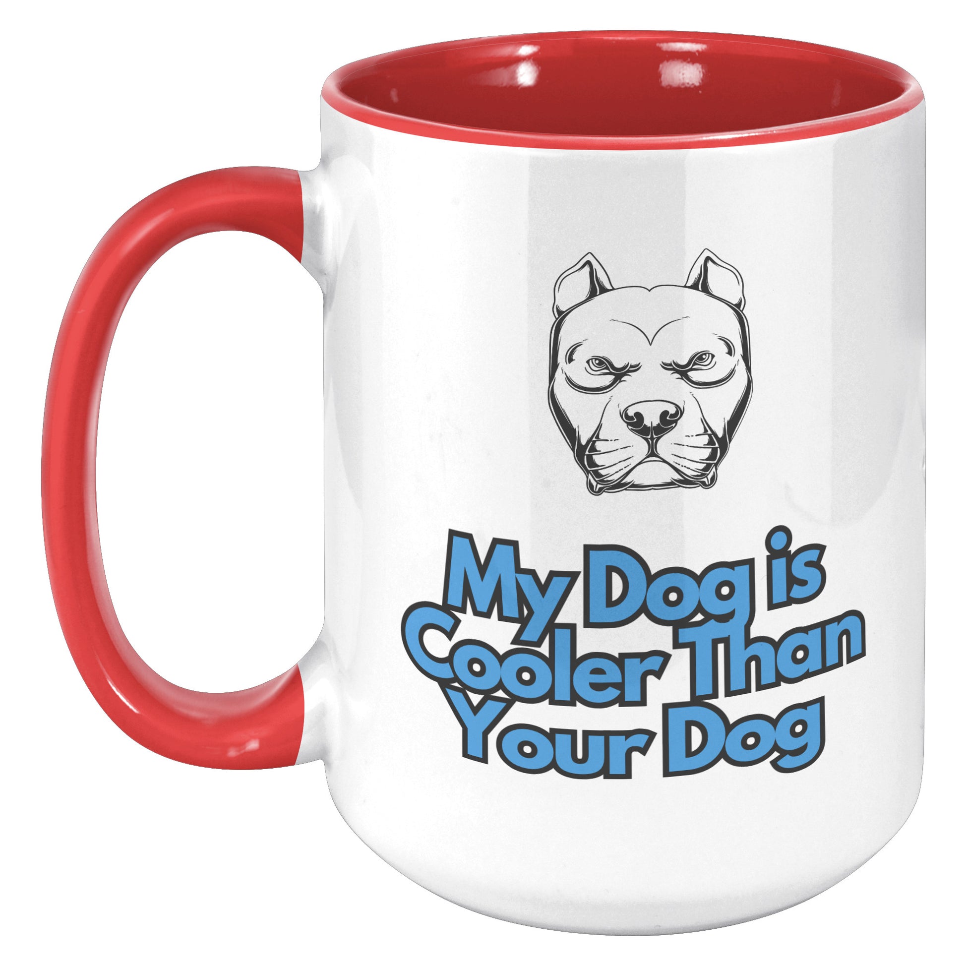 15 oz Mug, My Dog is Cooler Than Your Dog, Pitbull With Blue Text