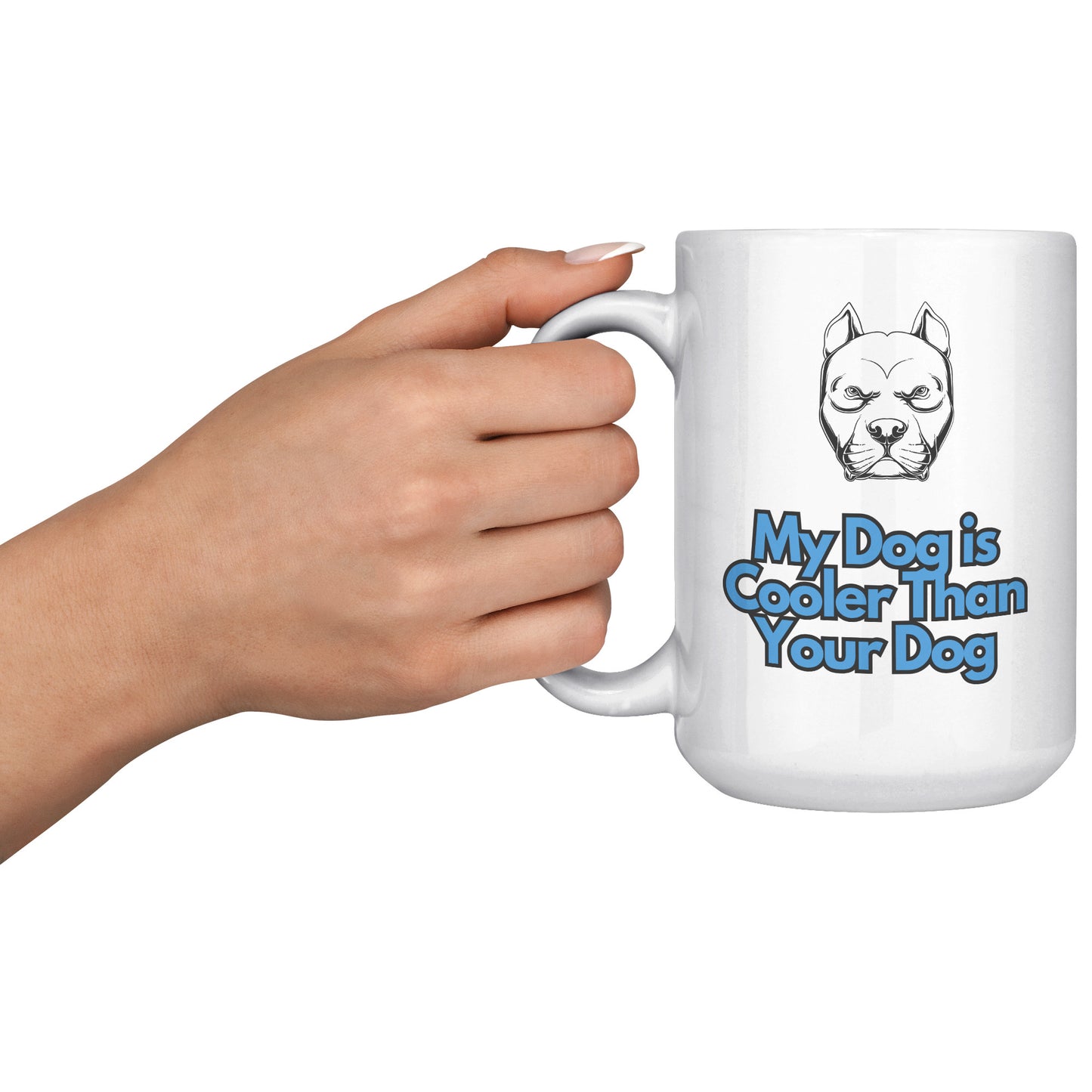 15 oz Mug, My Dog is Cooler Than Your Dog, Pitbull With Blue Text