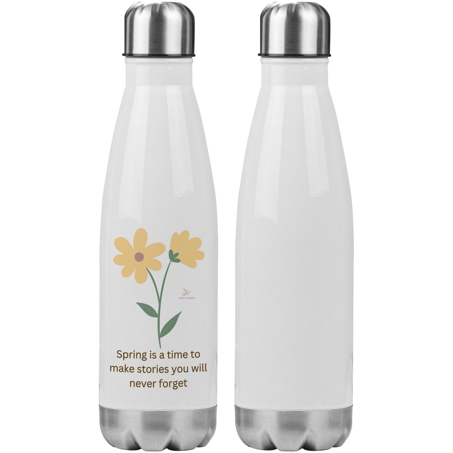 20 oz water Bottle, Spring is a Time to Make Stories, by Rachy Sparkle