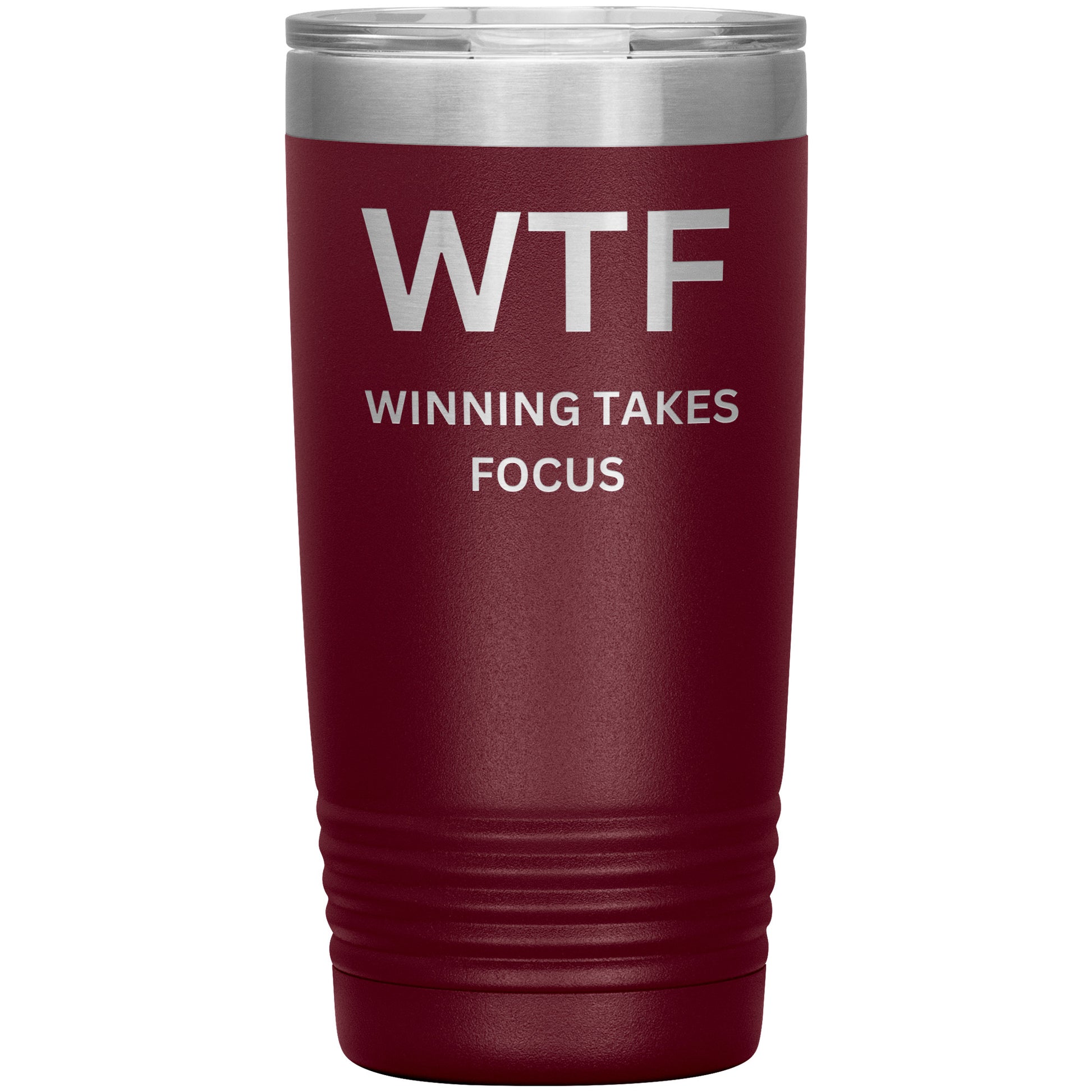 20oz Insulated Tumbler, WTF, Winning Takes Focus