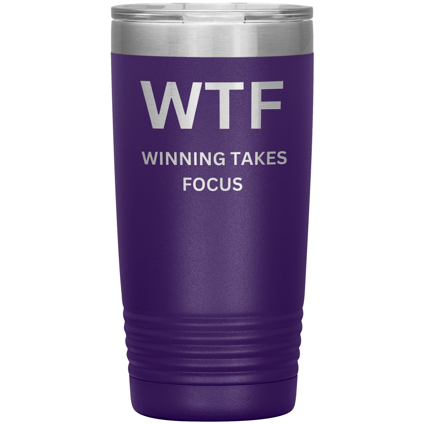 20oz Insulated Tumbler, WTF, Winning Takes Focus