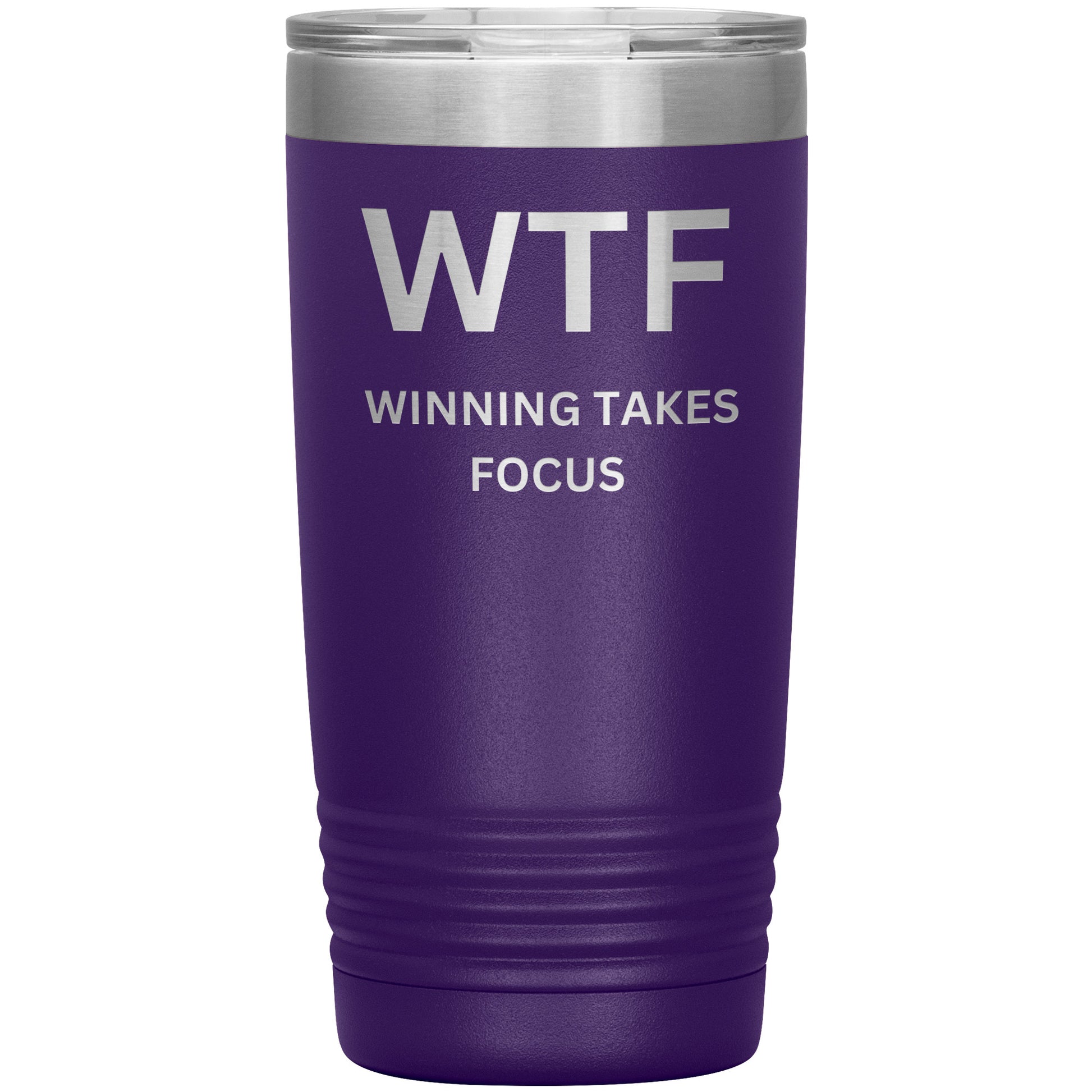 20oz Insulated Tumbler, WTF, Winning Takes Focus