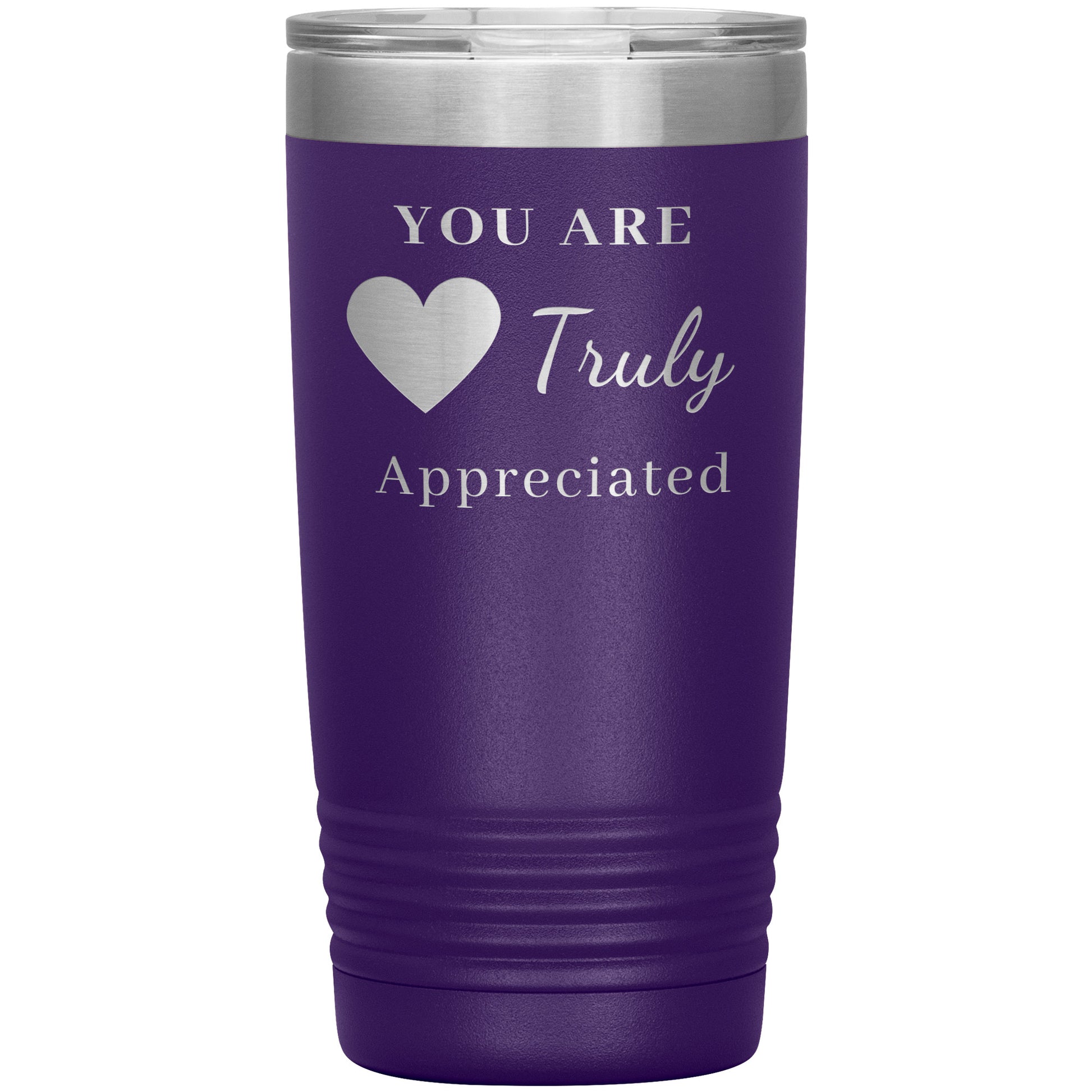 20oz Insulated Tumbler, You Are Truly Appreciated