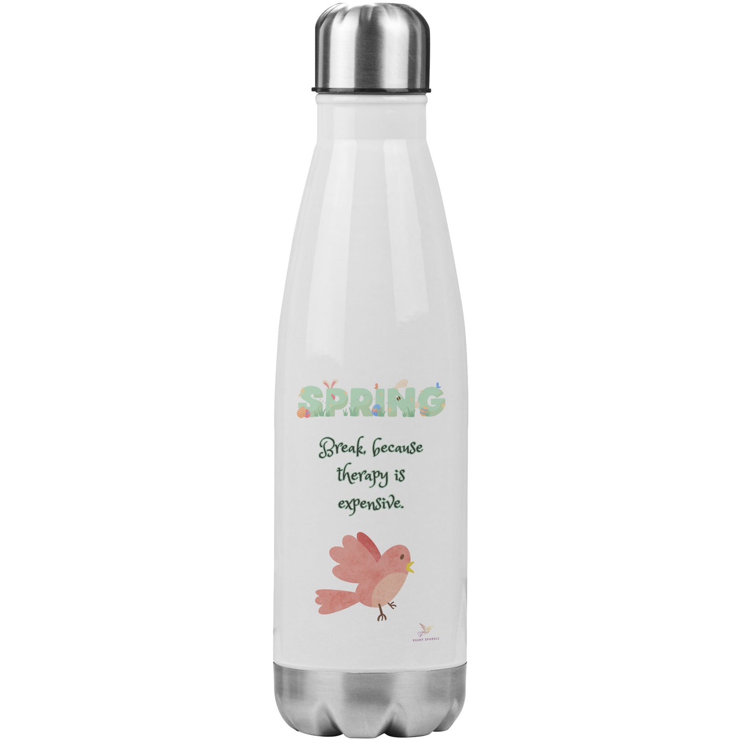 20oz Insulated Water Bottle, Spring Break, Therapy is expensive